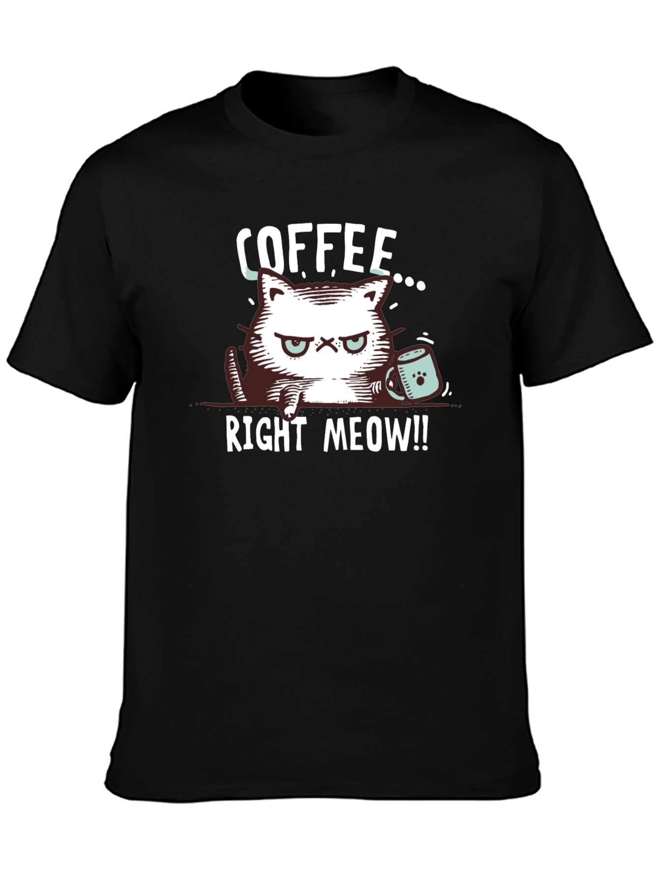 Coffee Right Meow! Graphic T-Shirt - Cat Lover Tee