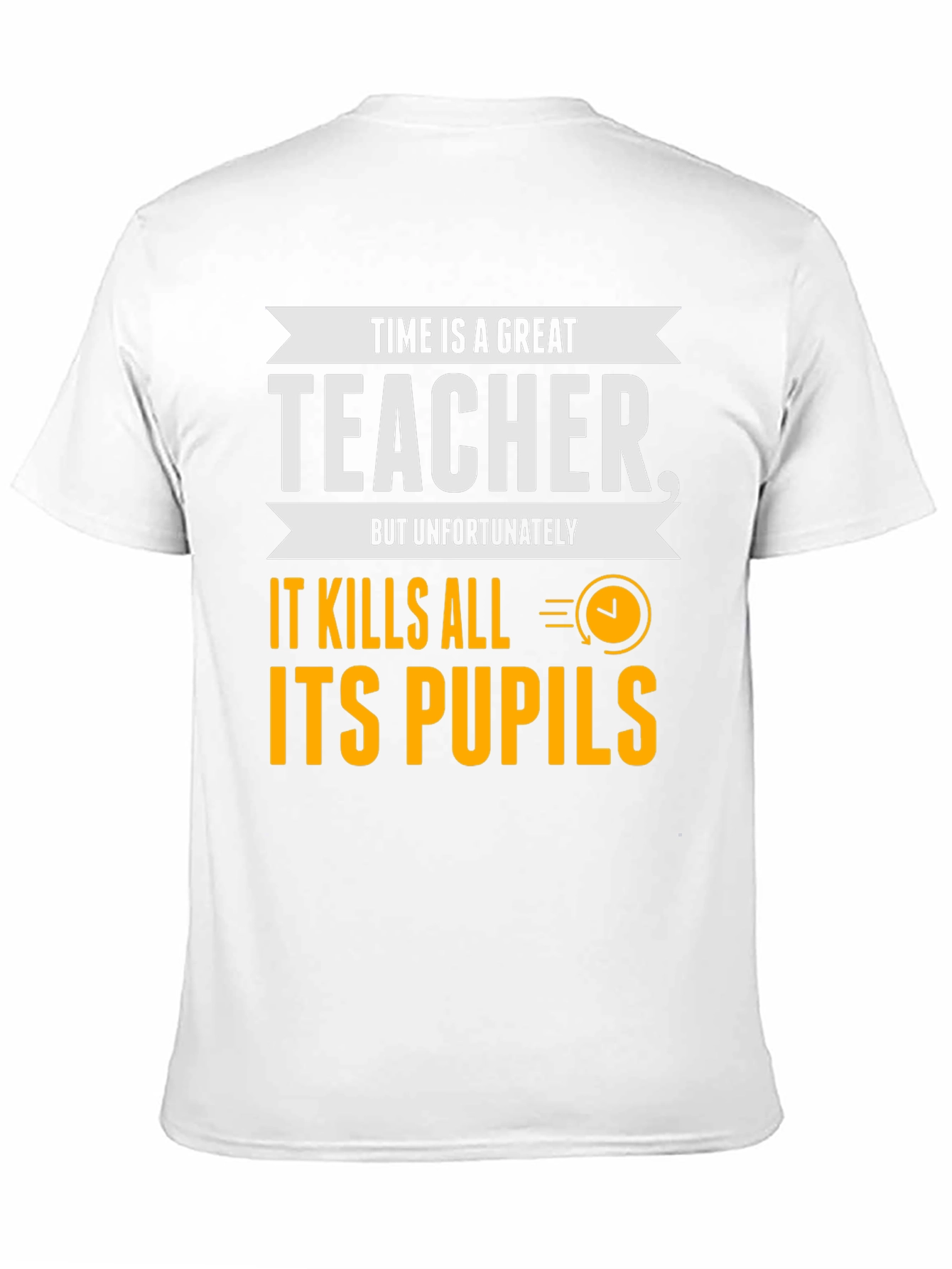 Time is a Great Teacher Graphic Tee