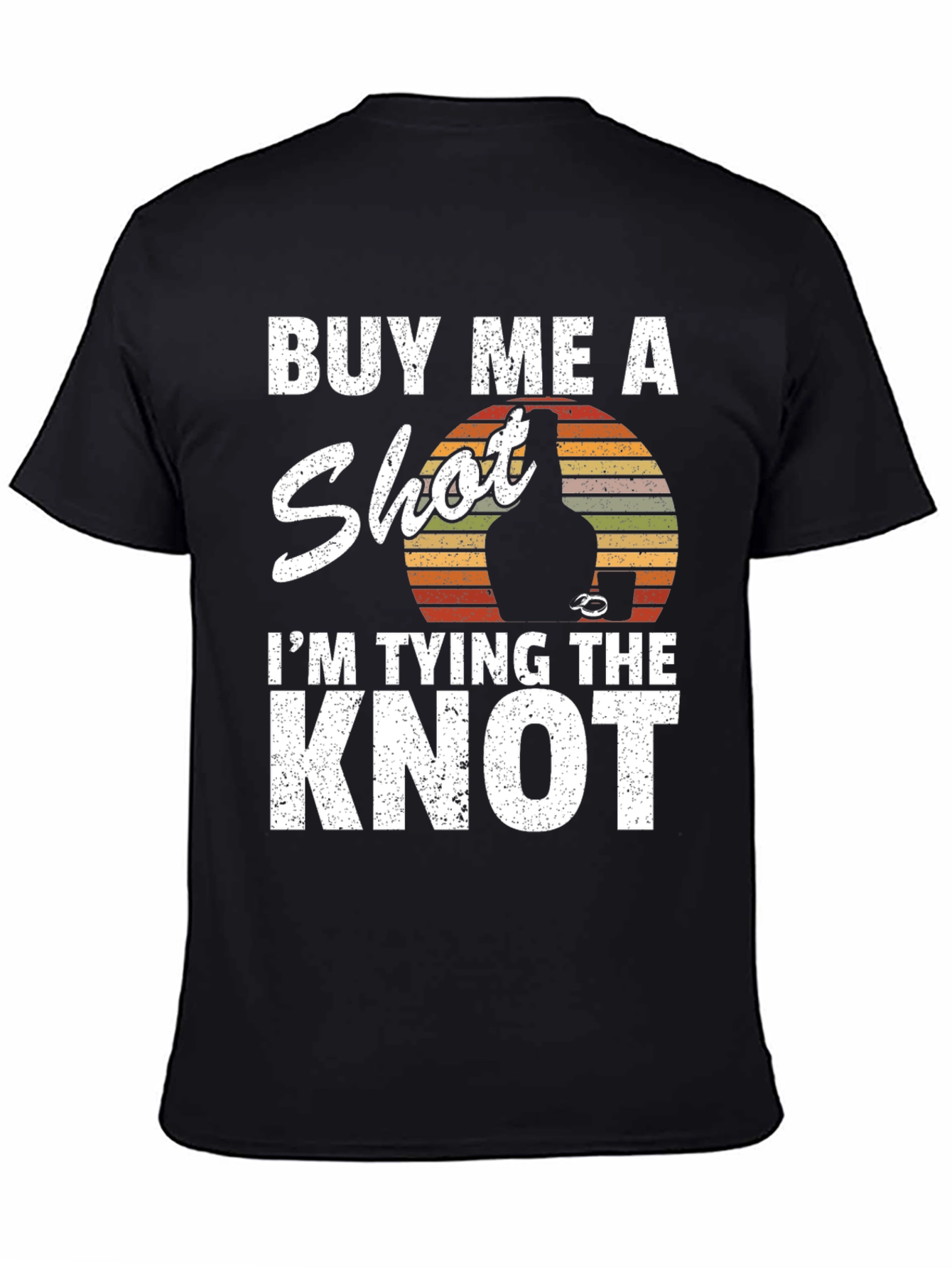 Buy Me A Shot Im Tying the Knot T-Shirt