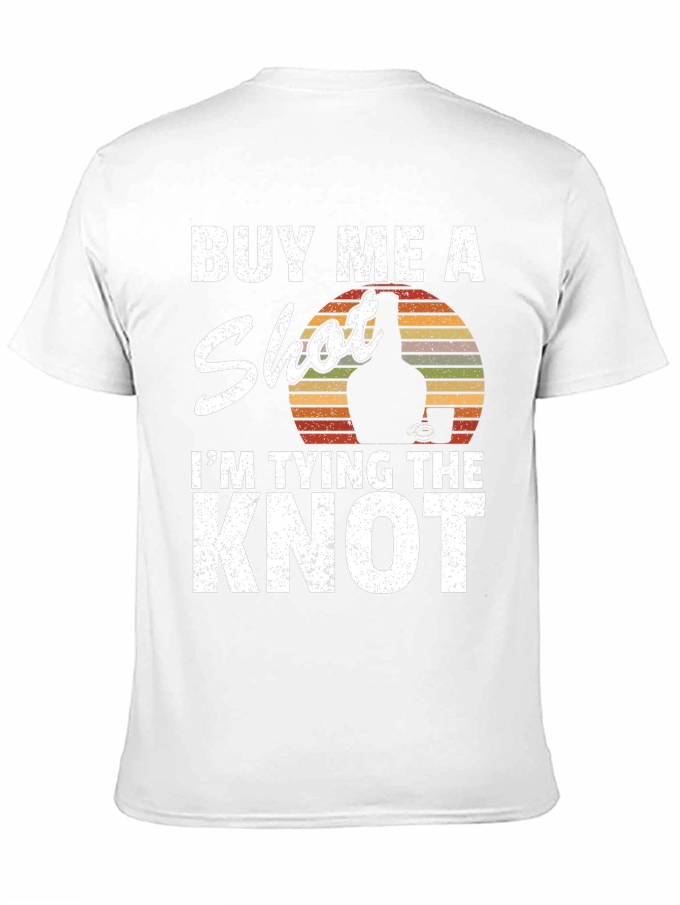 Buy Me A Shot Im Tying the Knot T-Shirt