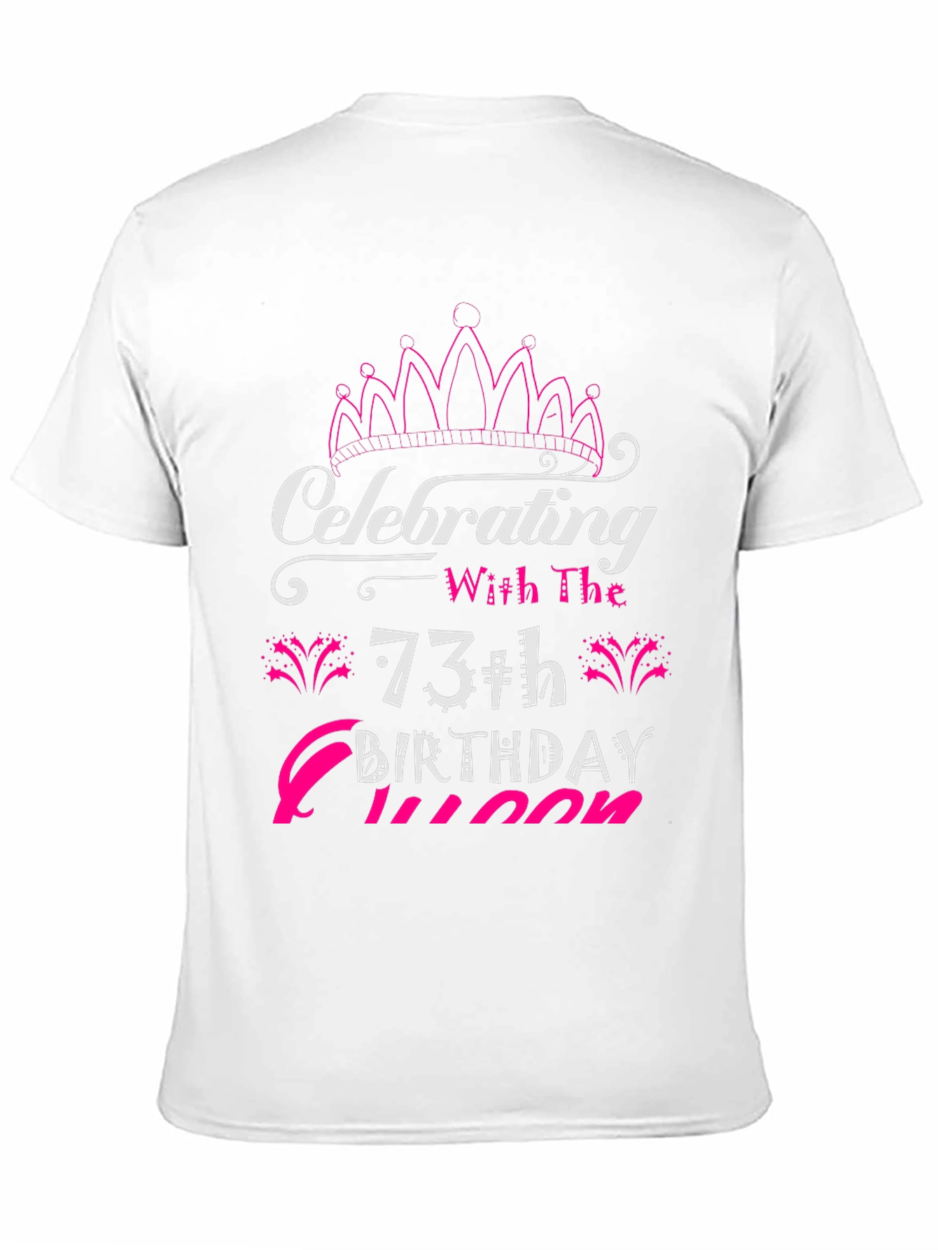 73rd Birthday Queen T-Shirt
