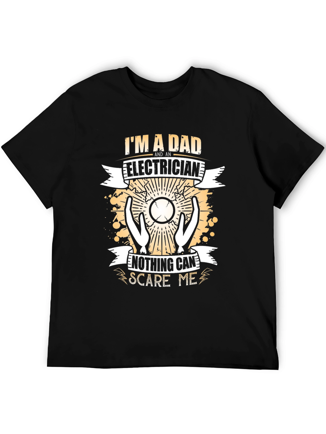 Dad Electrician T-Shirt: Nothing Scares Me!