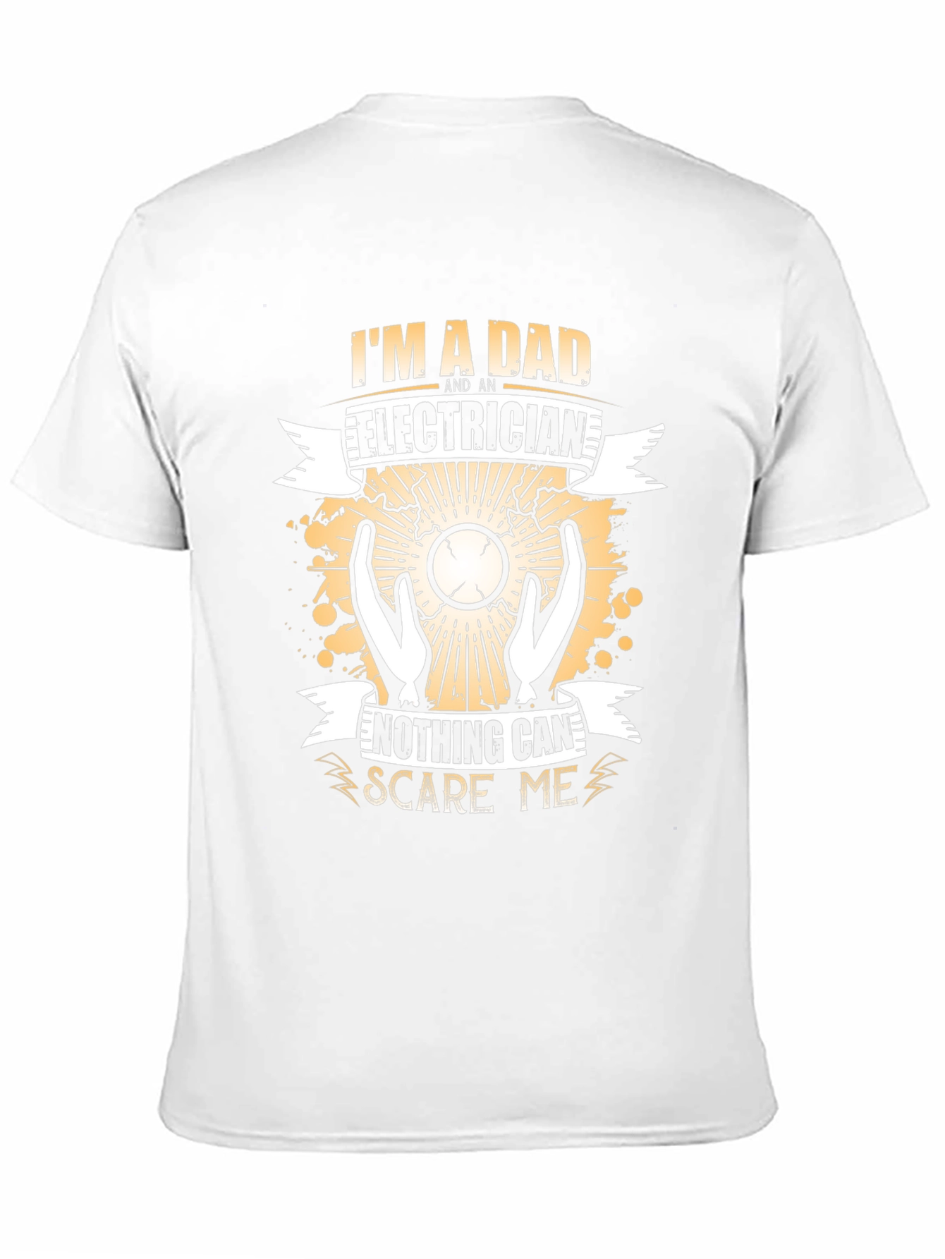 Dad Electrician T-Shirt: Nothing Scares Me!