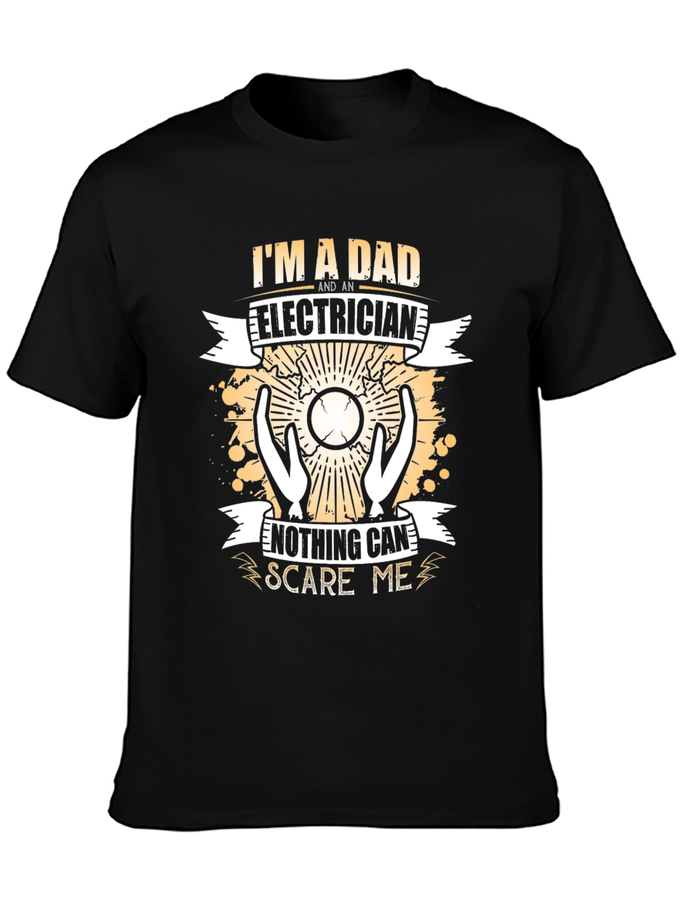Dad Electrician T-Shirt: Nothing Scares Me!