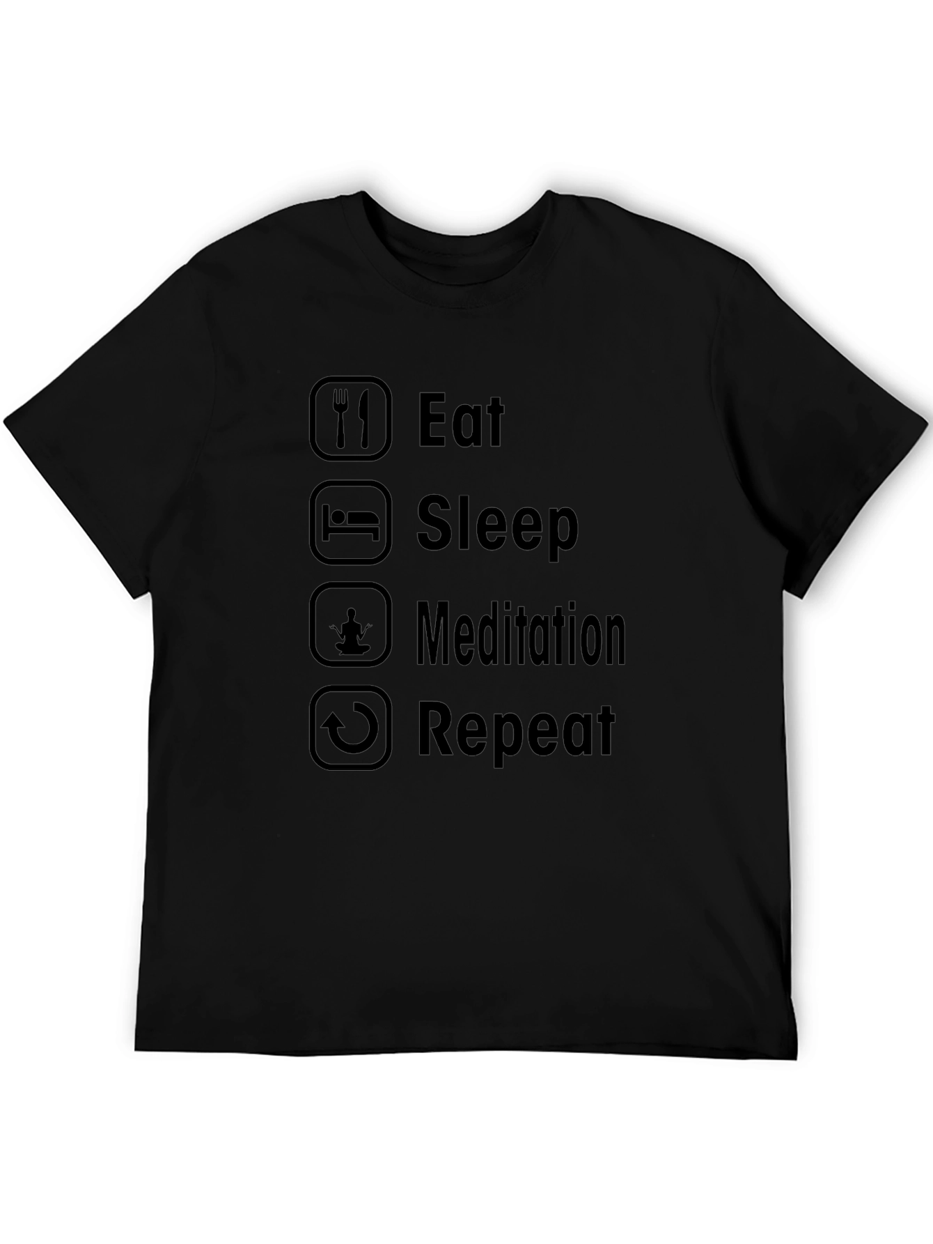 Eat Sleep Meditation Repeat Black T-Shirt