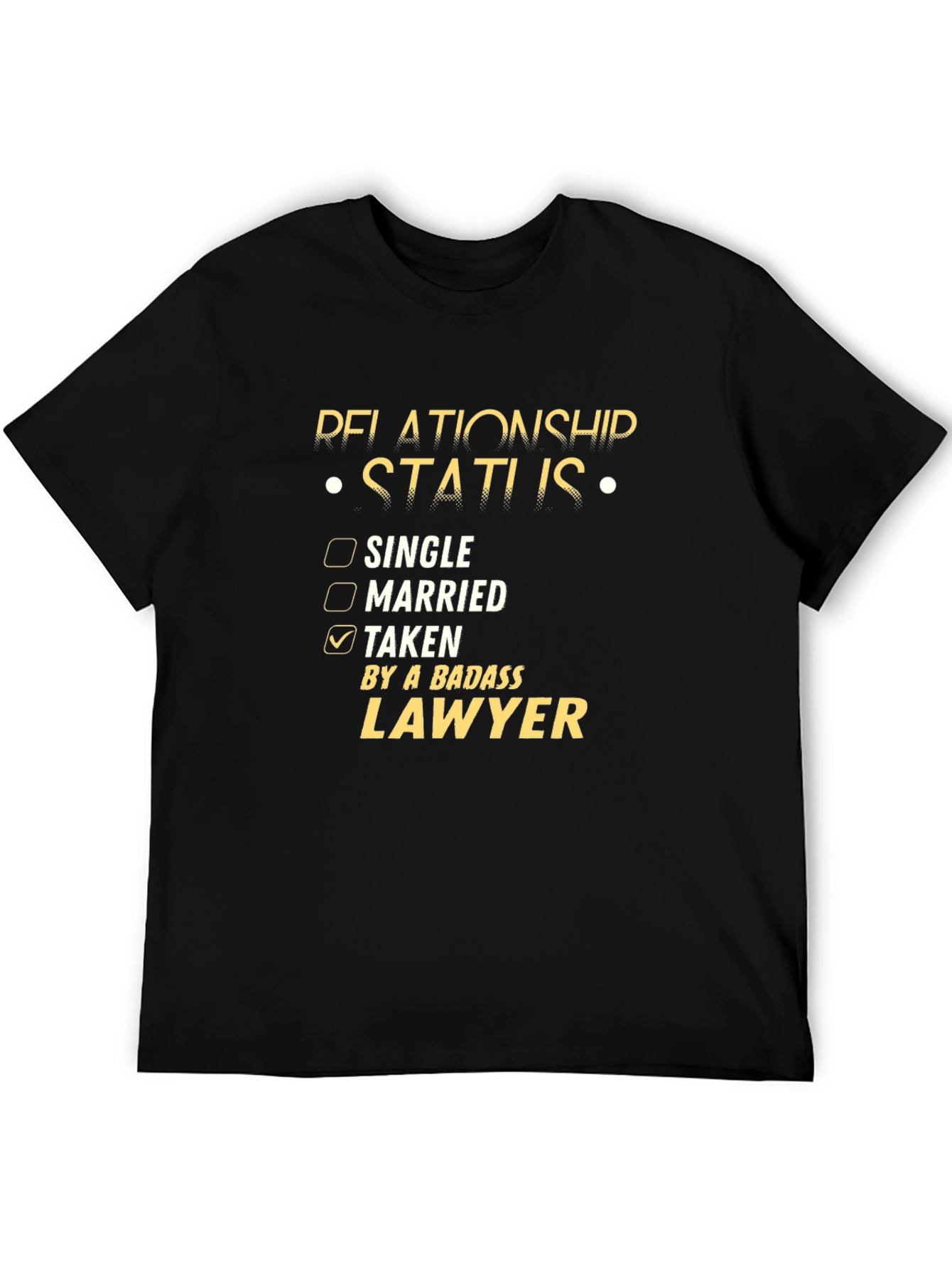 Relationship Status: Taken by a Badass Lawyer T-Shirt
