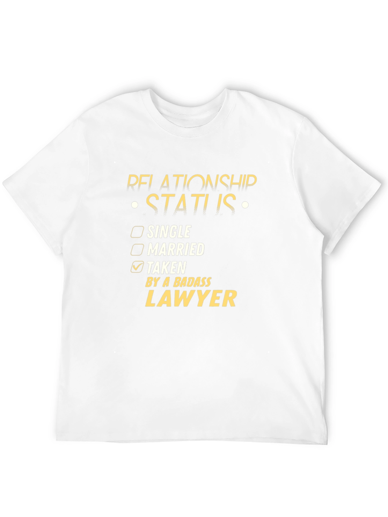 Relationship Status: Taken by a Badass Lawyer T-Shirt
