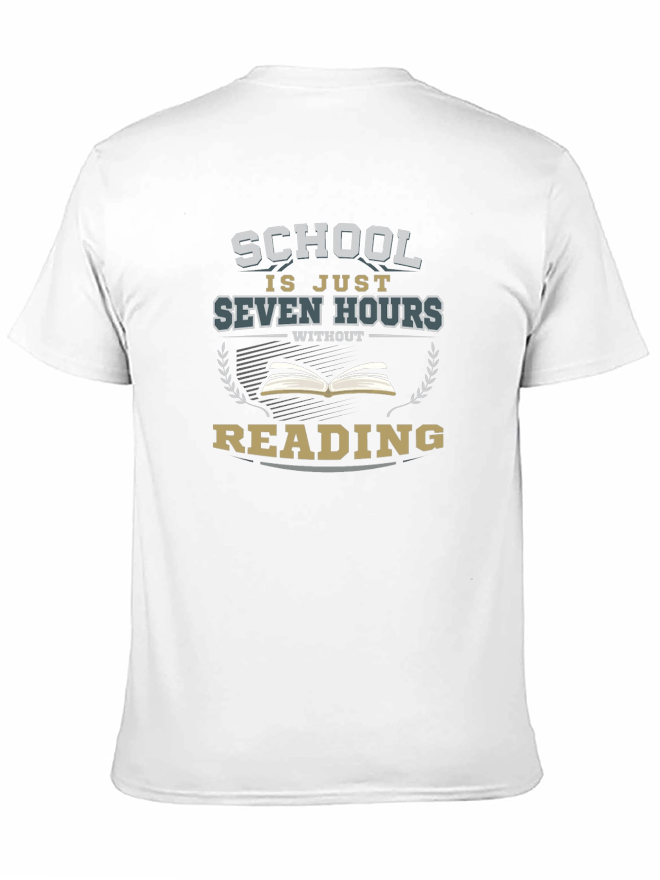 School is Just Seven Hours T-Shirt