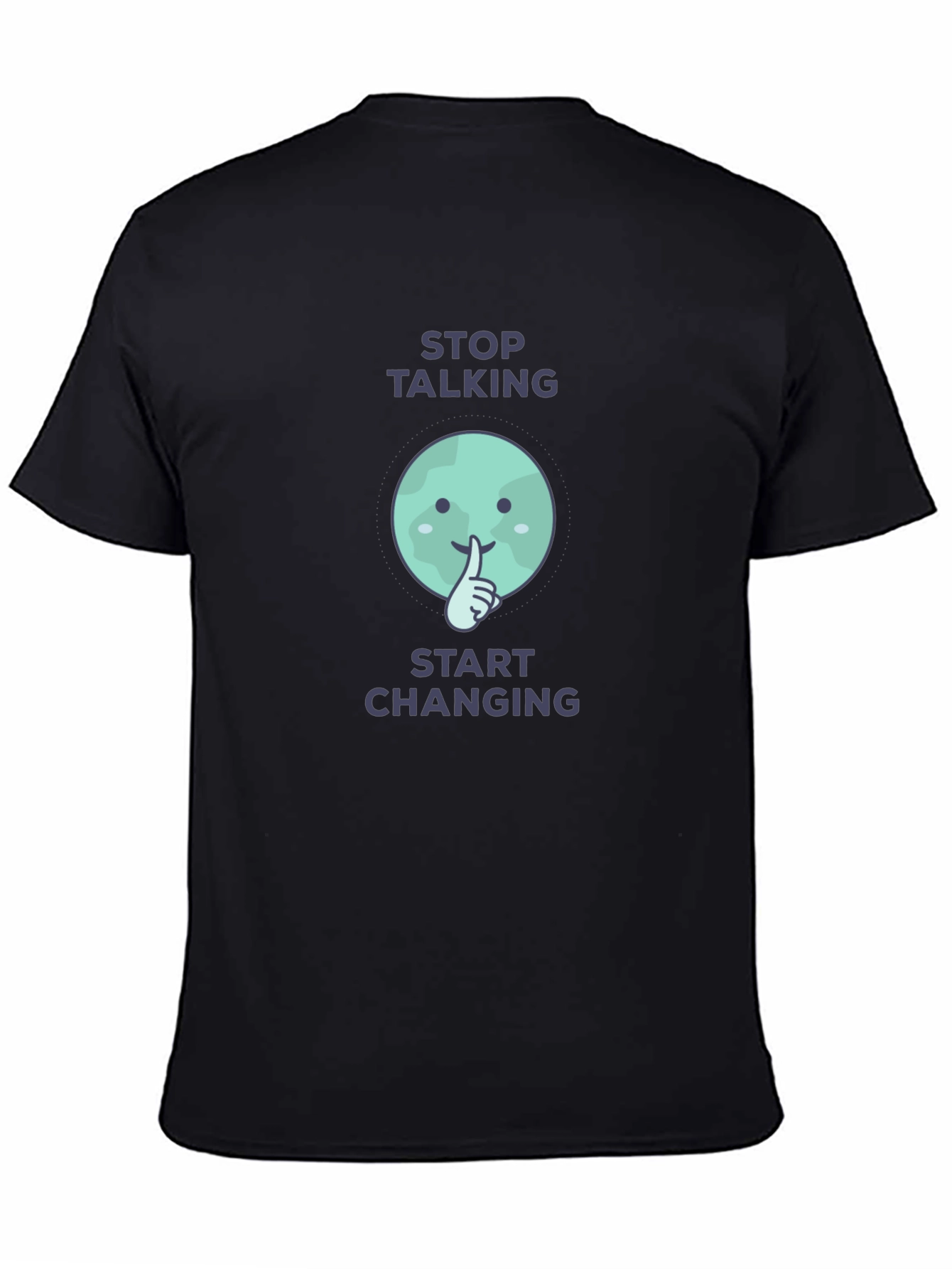Stop Talking Start Changing Graphic Tee