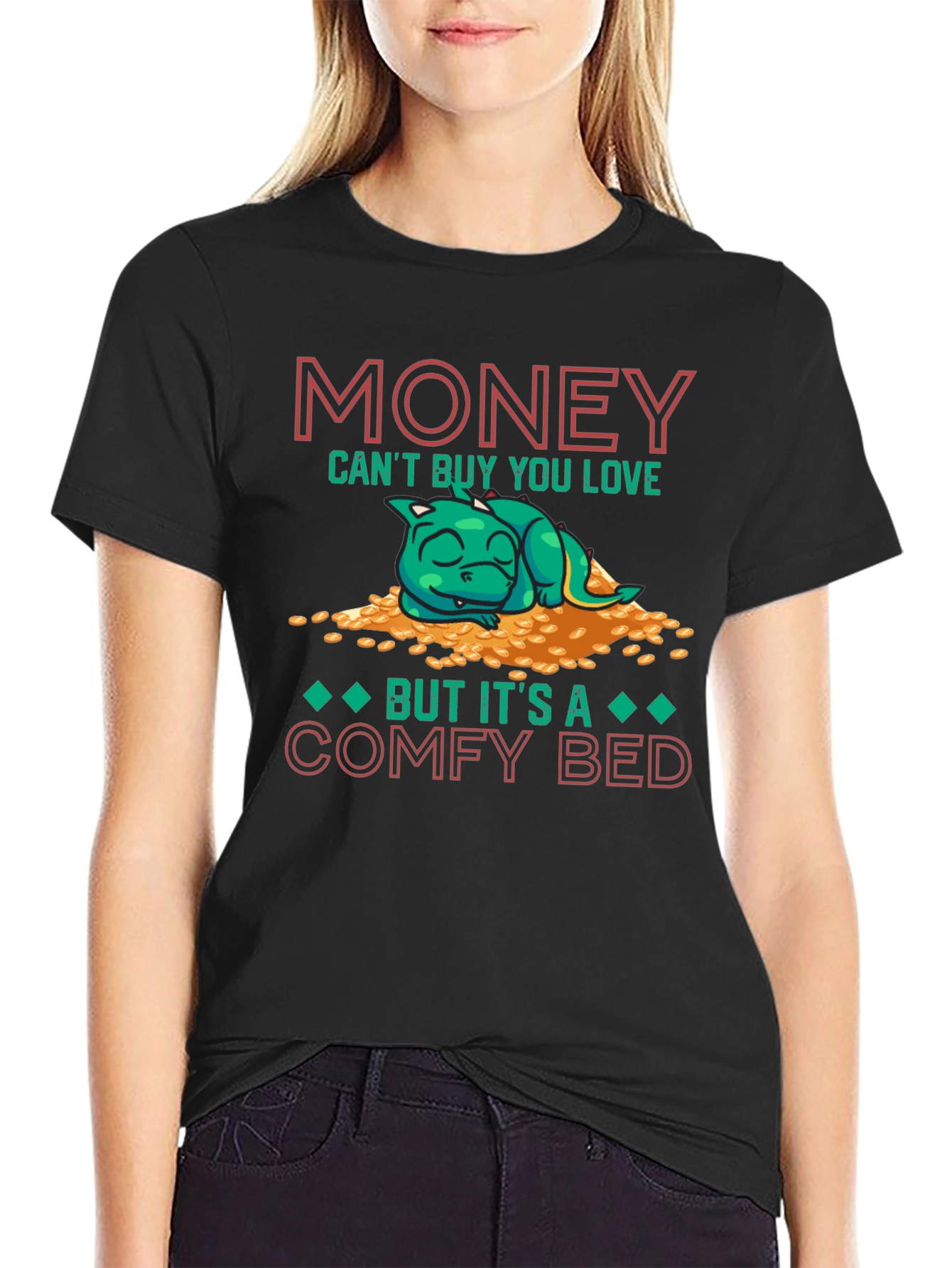 Money Cant Buy You Love T-Shirt Comfy Bed