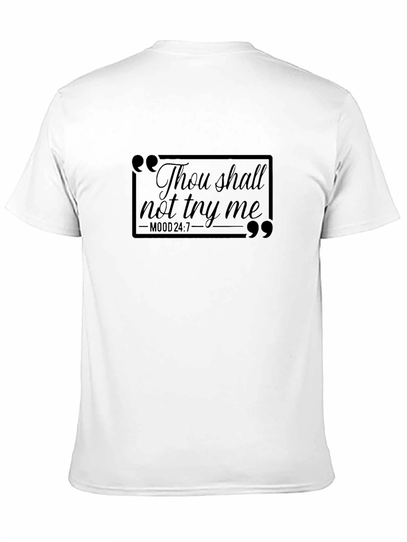 Thou Shall Not Try Me - Novelty Graphic T-Shirt