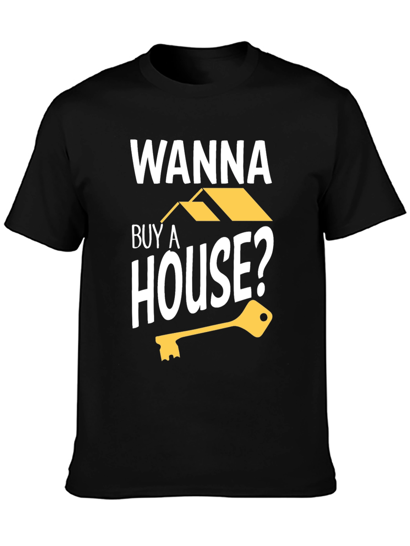 Wanna Buy a House? Graphic Tee