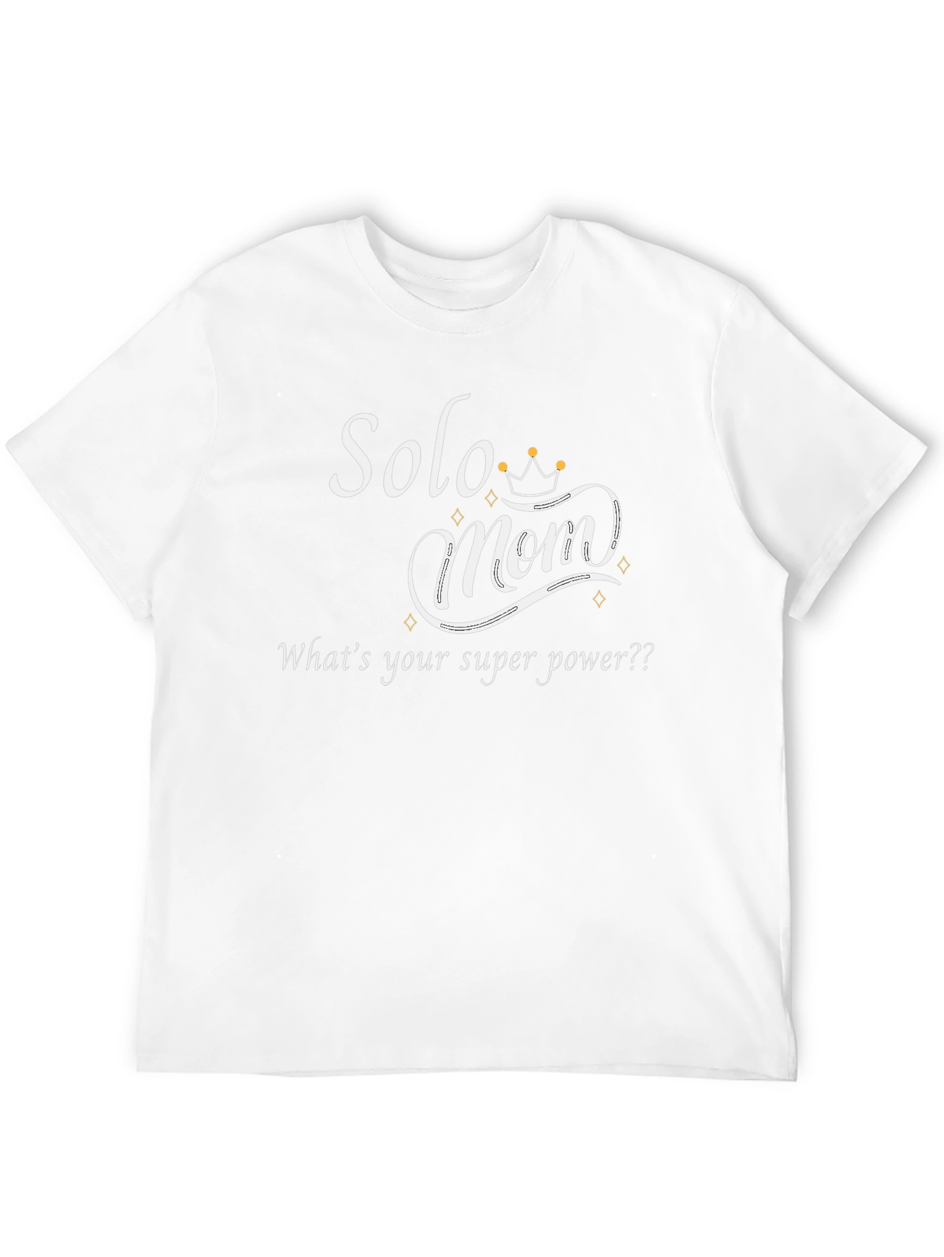 Solo Mom Super Power T-Shirt