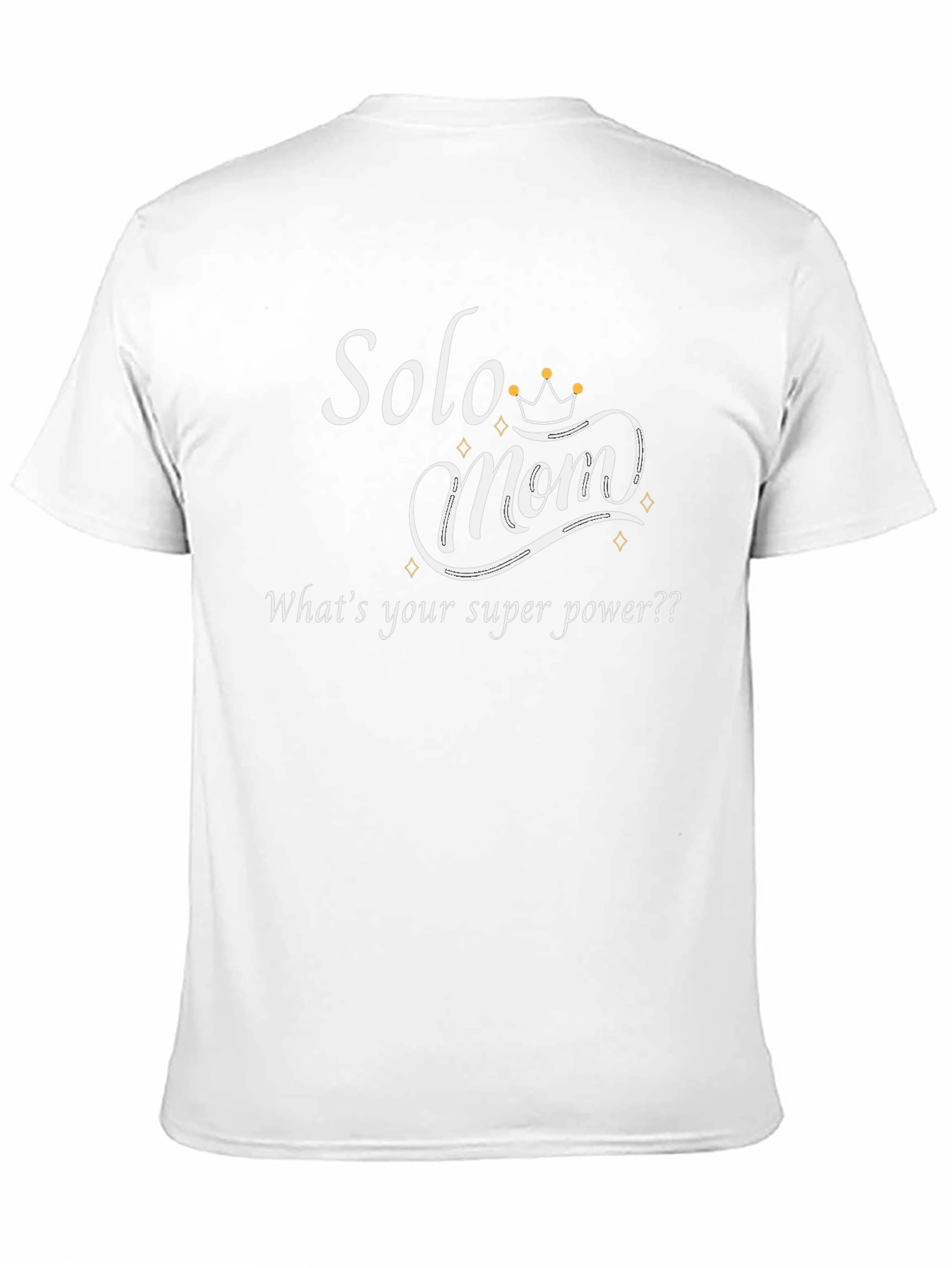 Solo Mom Super Power T-Shirt