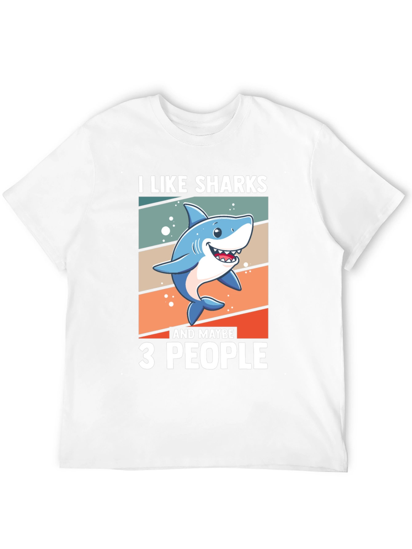 I Like Sharks and Maybe 3 People T-Shirt