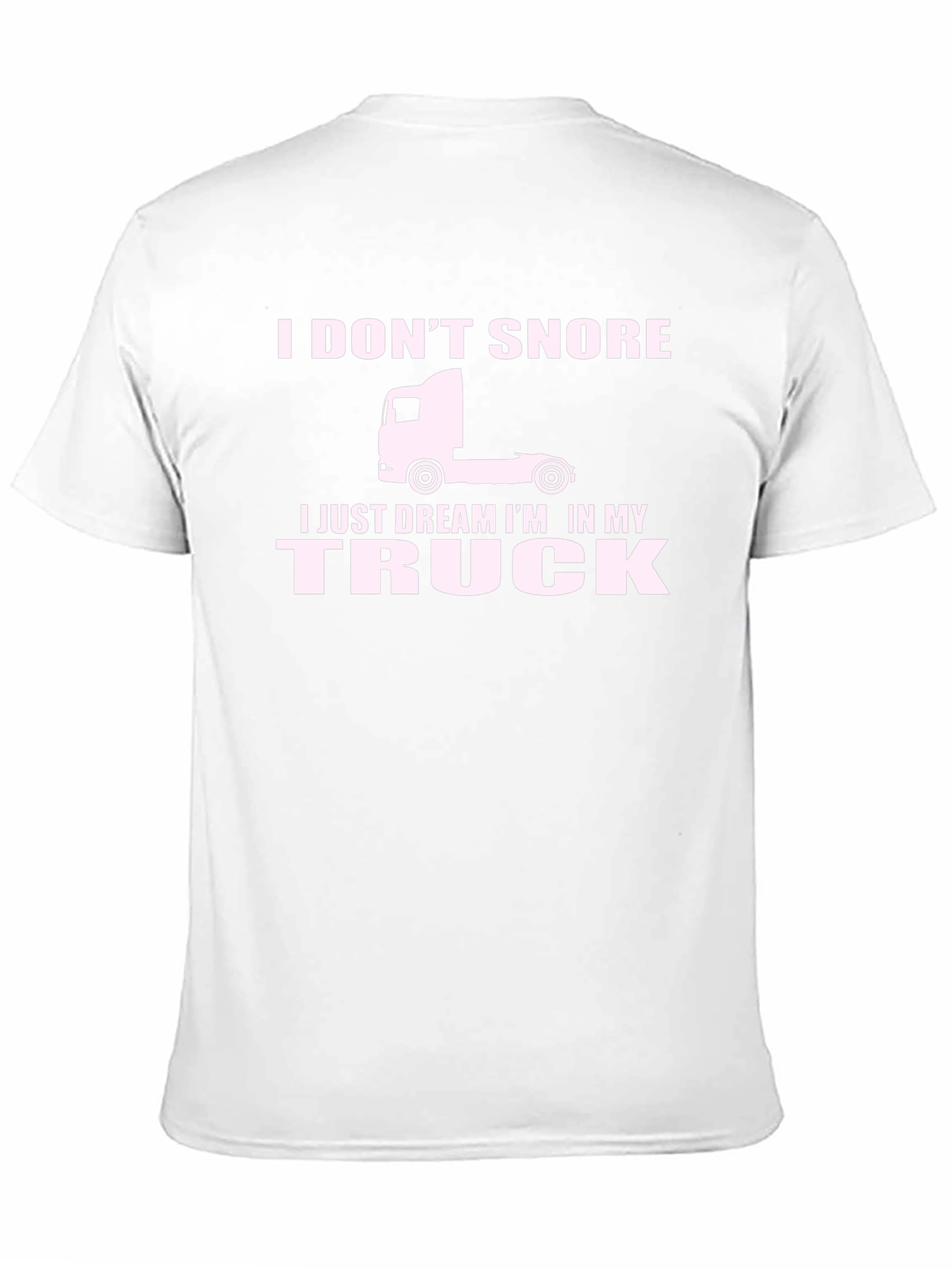 I Dream Im In My Truck T-Shirt