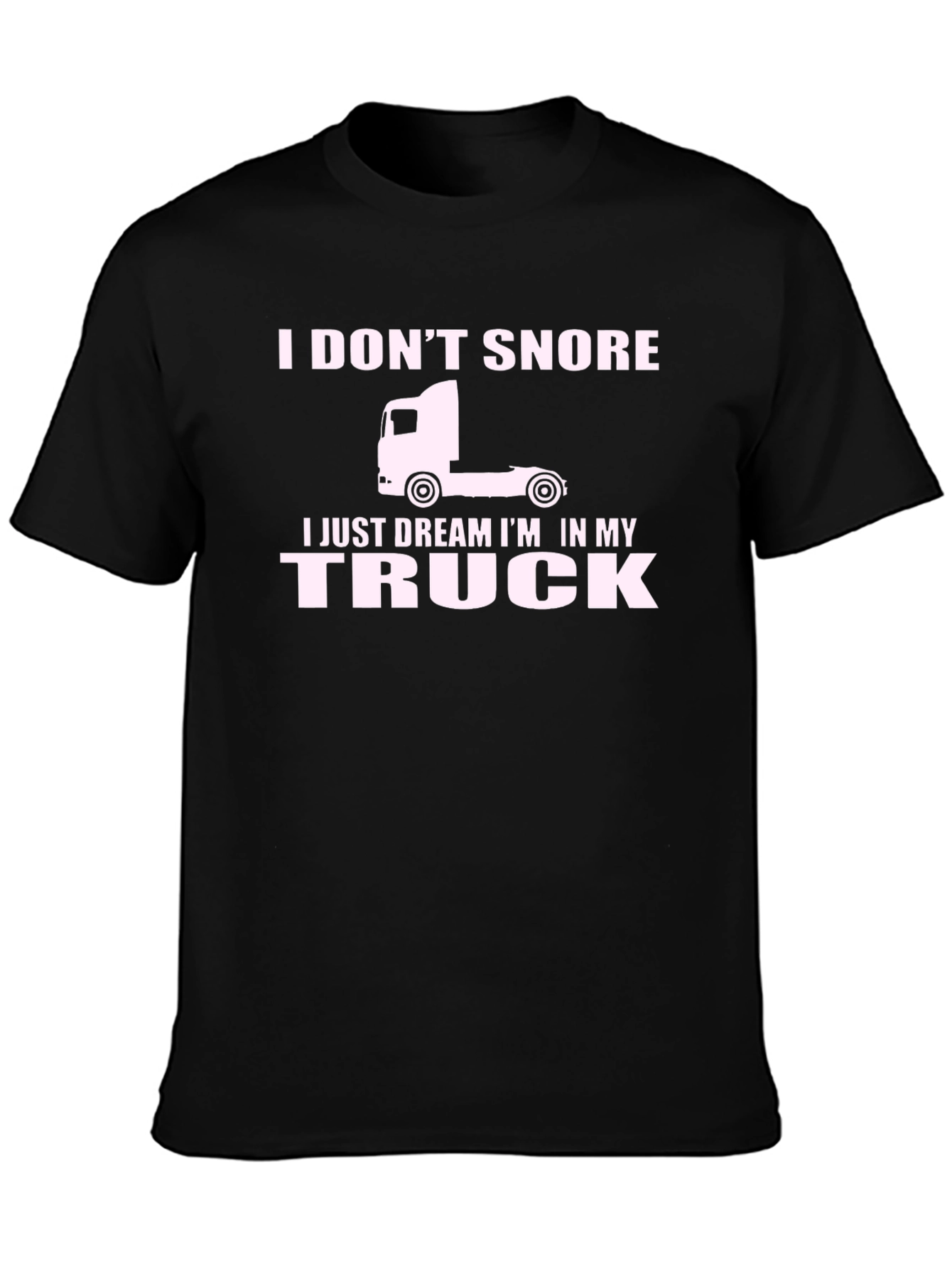 I Dream Im In My Truck T-Shirt