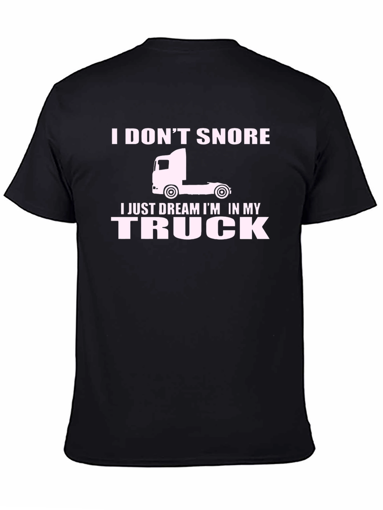 I Dream Im In My Truck T-Shirt
