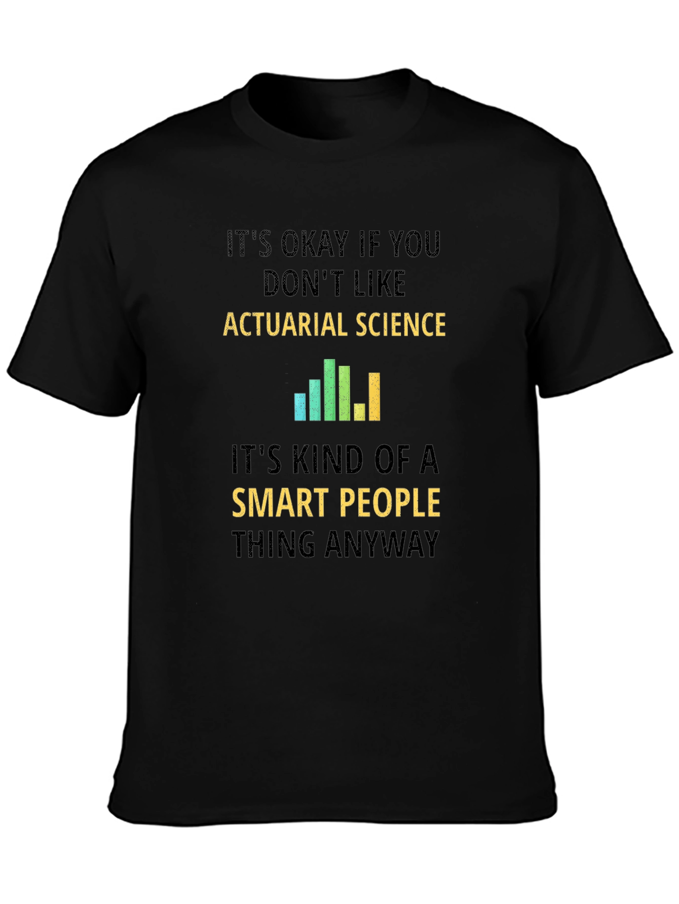 Actuarial Science Smart People T-Shirt
