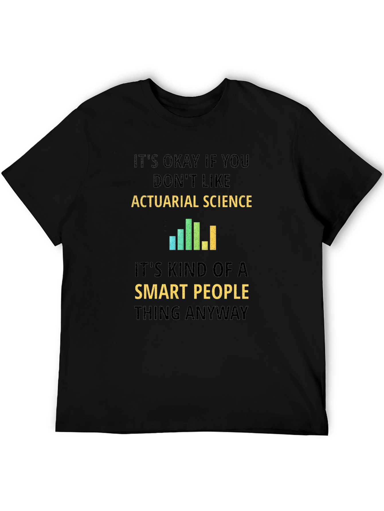 Actuarial Science Smart People T-Shirt