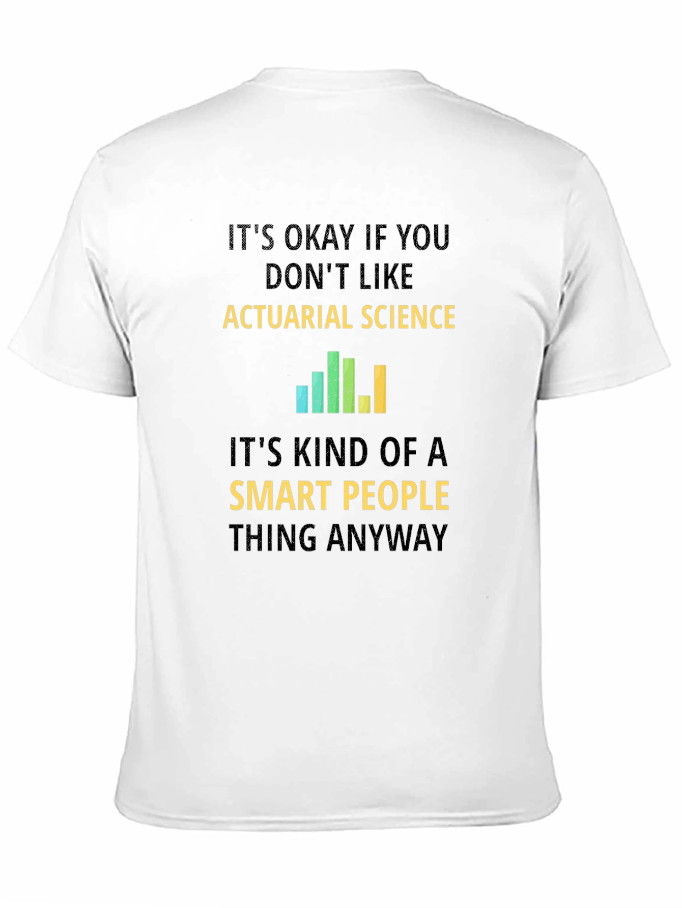 Actuarial Science Smart People T-Shirt