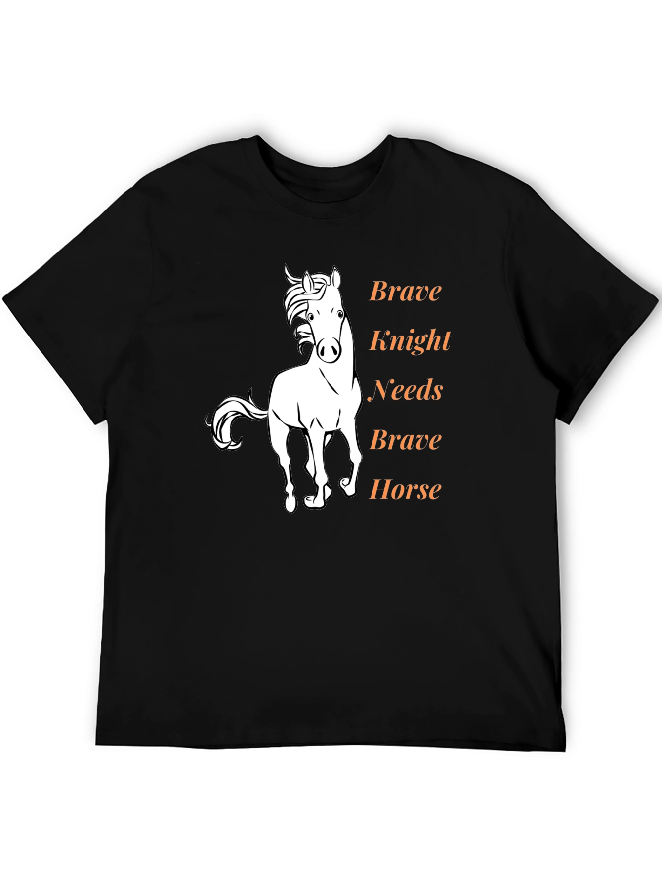 Brave Knight Needs Brave Horse Graphic Tee