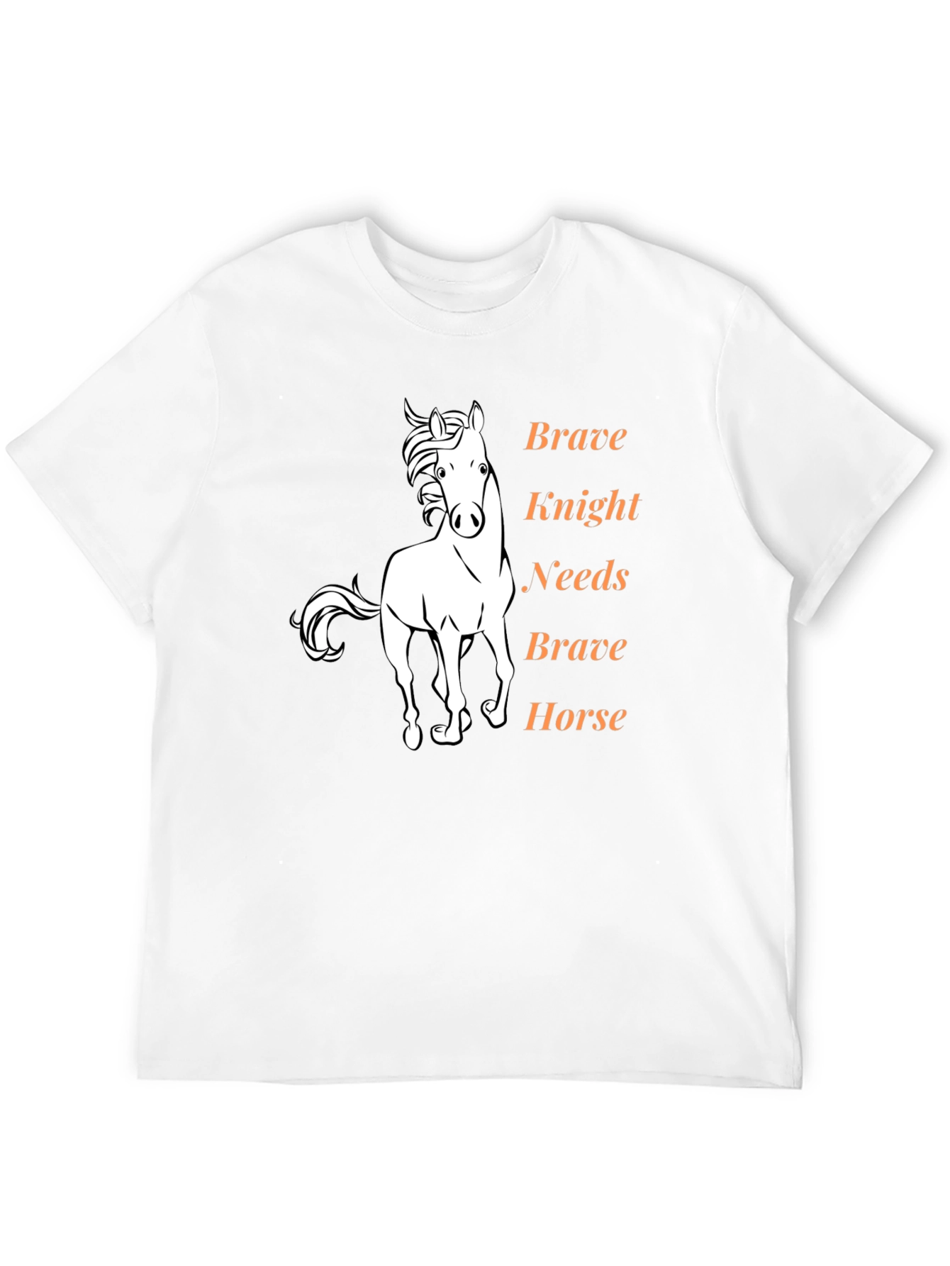 Brave Knight Needs Brave Horse Graphic Tee