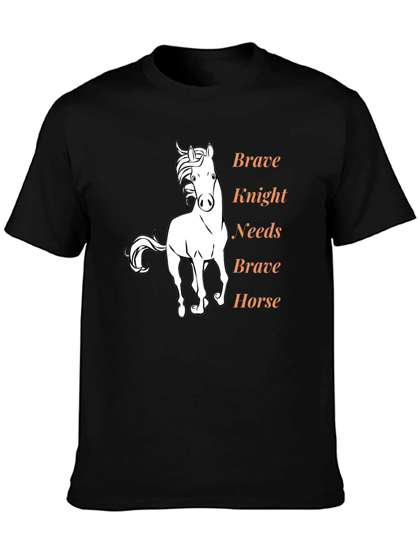 Brave Knight Needs Brave Horse Graphic Tee