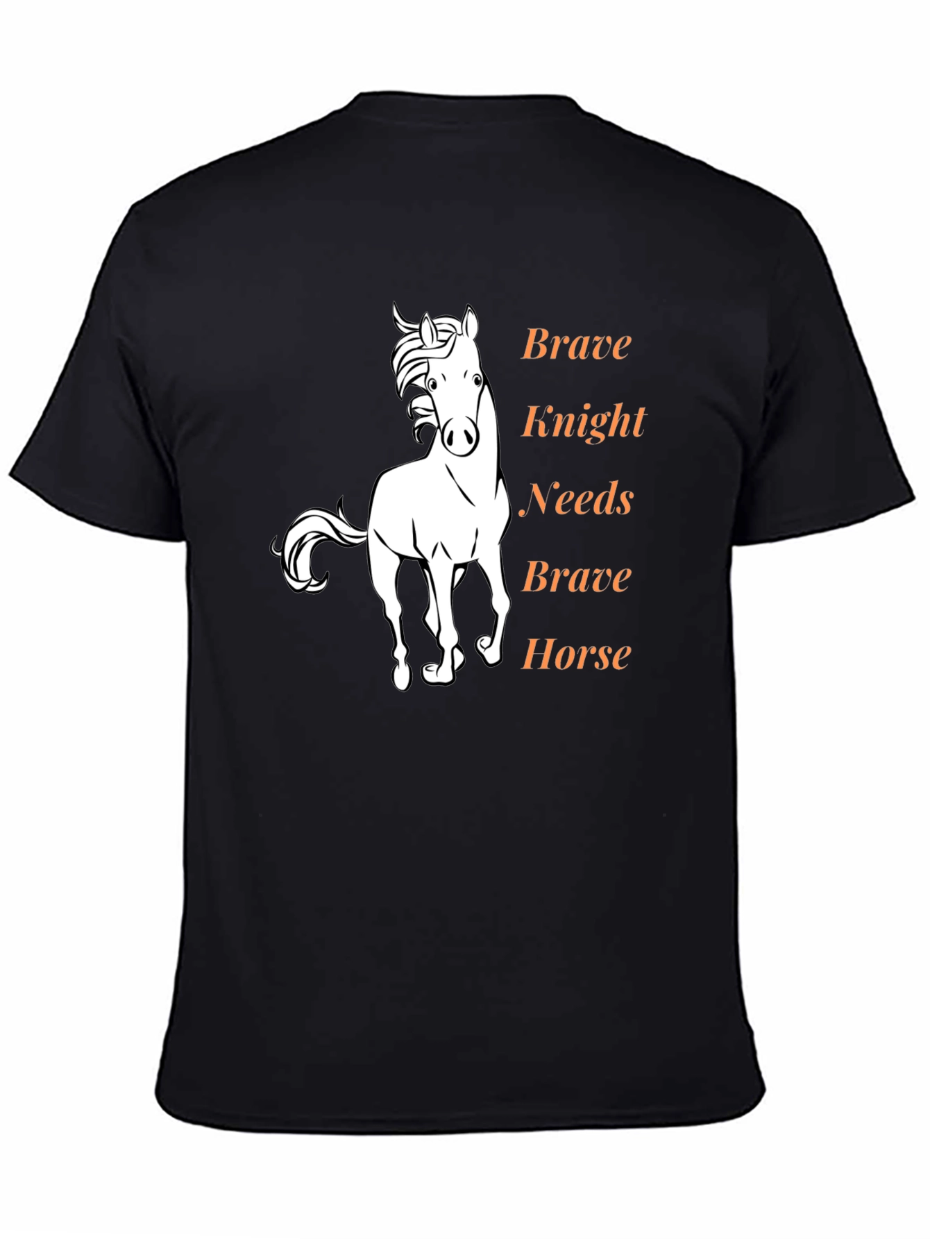 Brave Knight Needs Brave Horse Graphic Tee