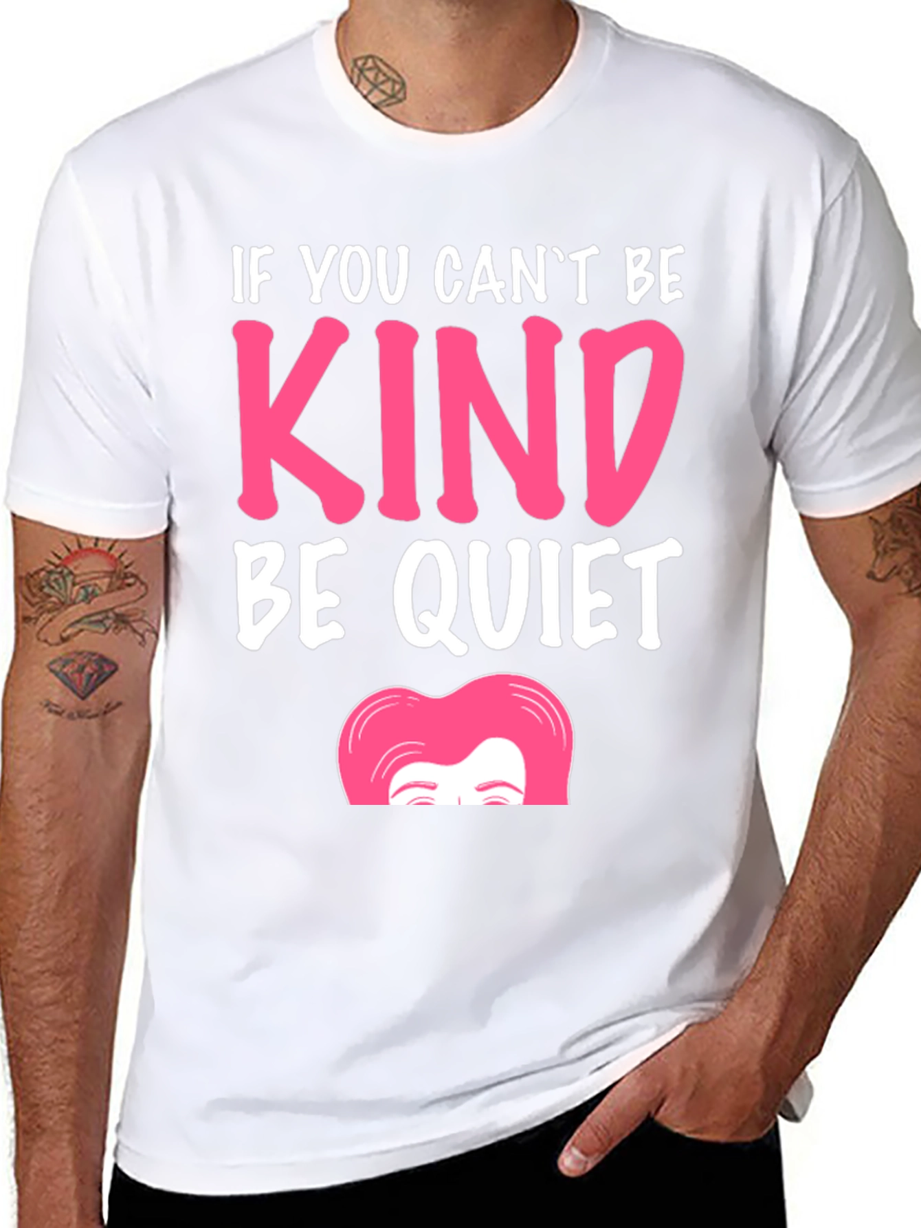 If You Cant Be Kind Be Quiet T-Shirt