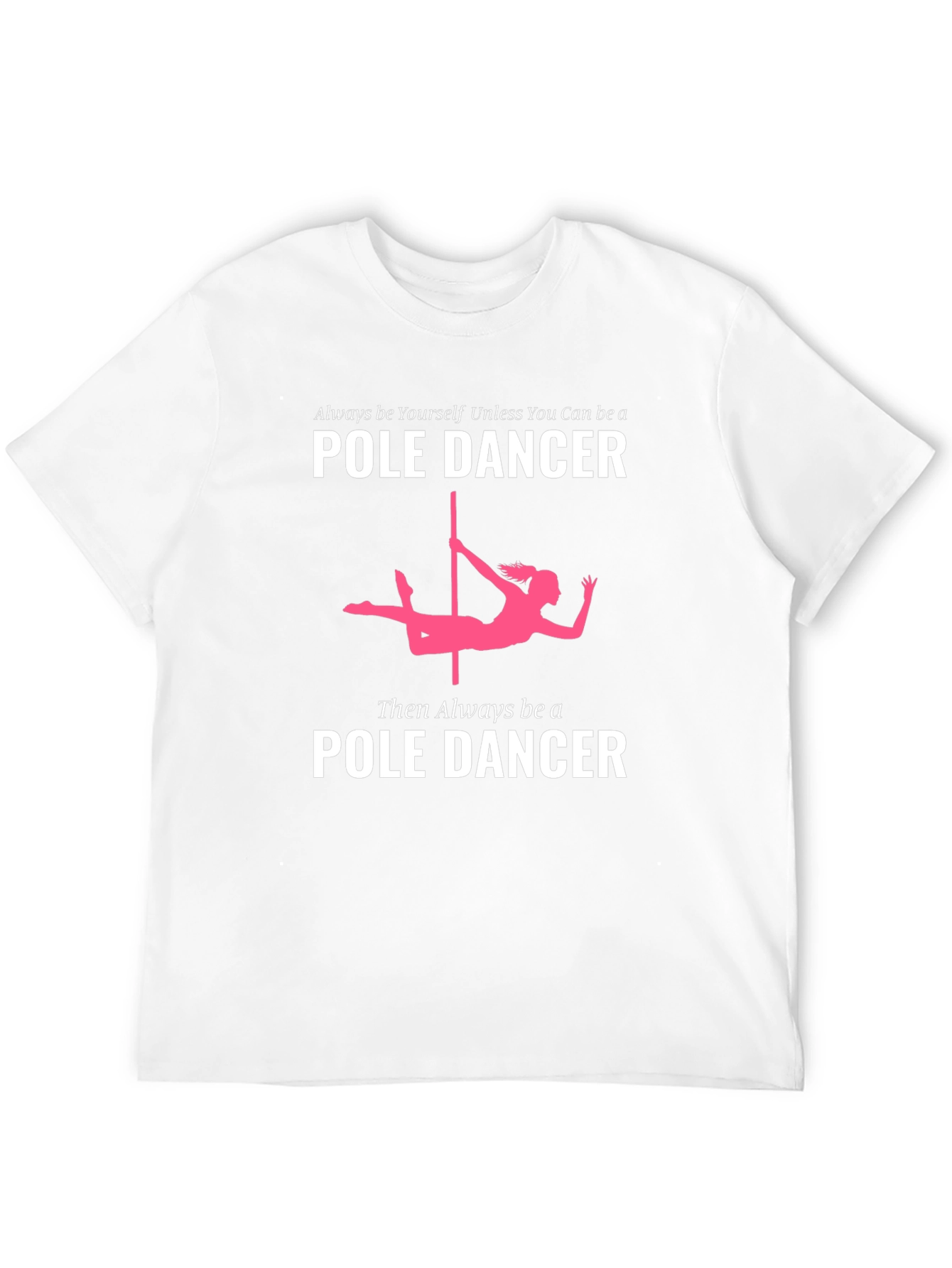 Pole Dancer Graphic T-Shirt - Novelty Tee