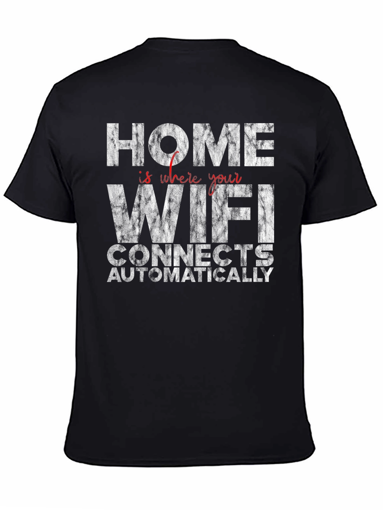 Home WiFi Connects T-Shirt - Funny Slogan Tee