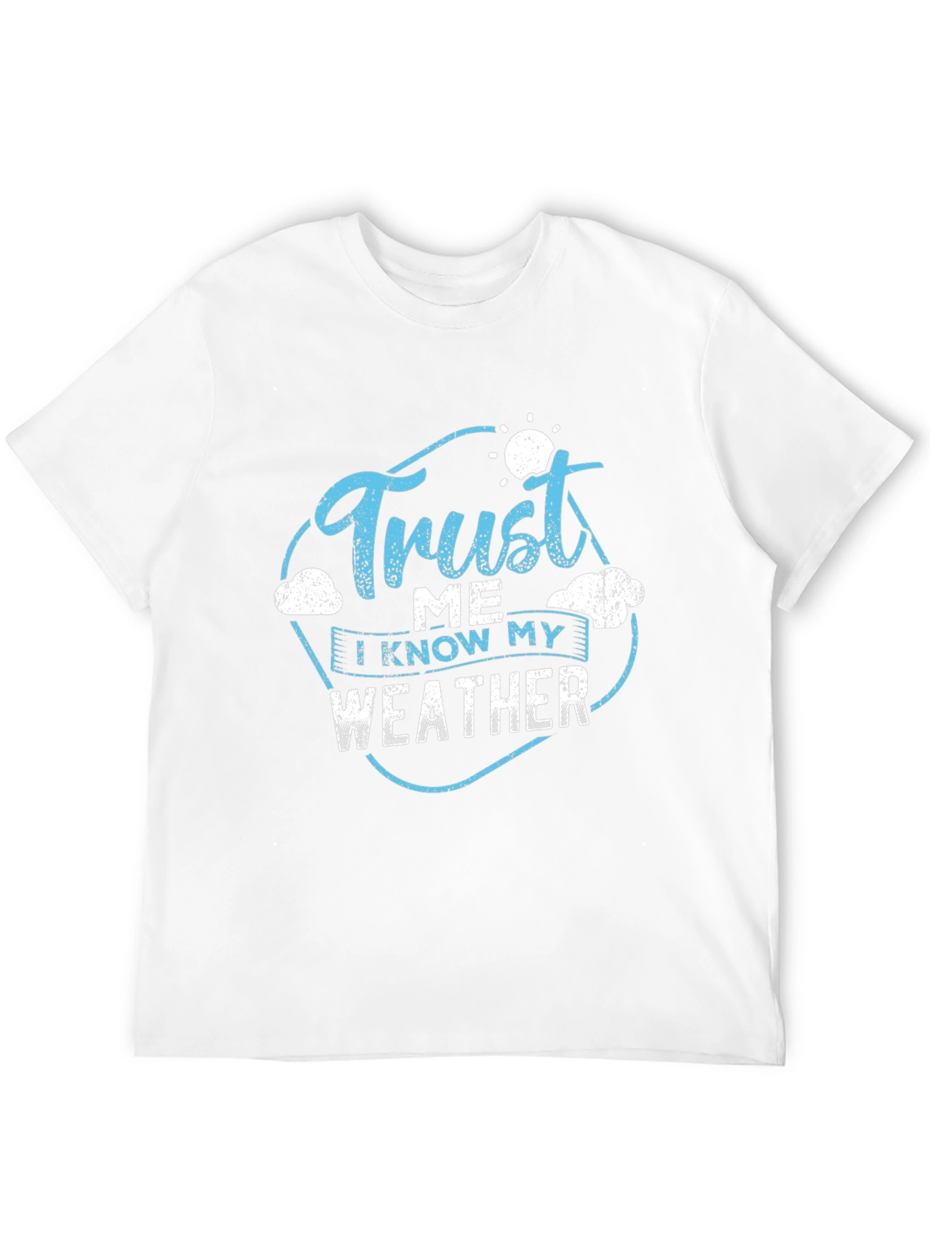 Trust Me I Know My Weather Black T-Shirt