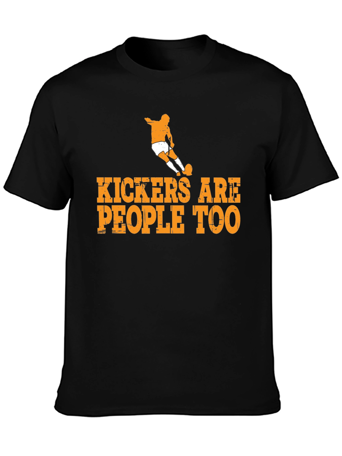 Kickers Are People Too Graphic Tee - Soccer T-Shirt