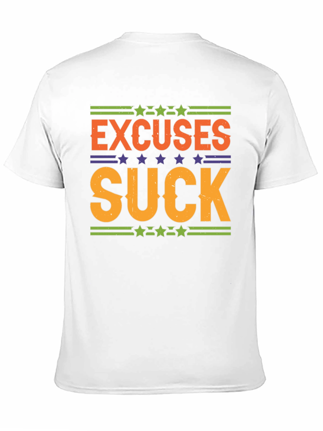 Excuses Suck Graphic Tee - Motivational Shirt