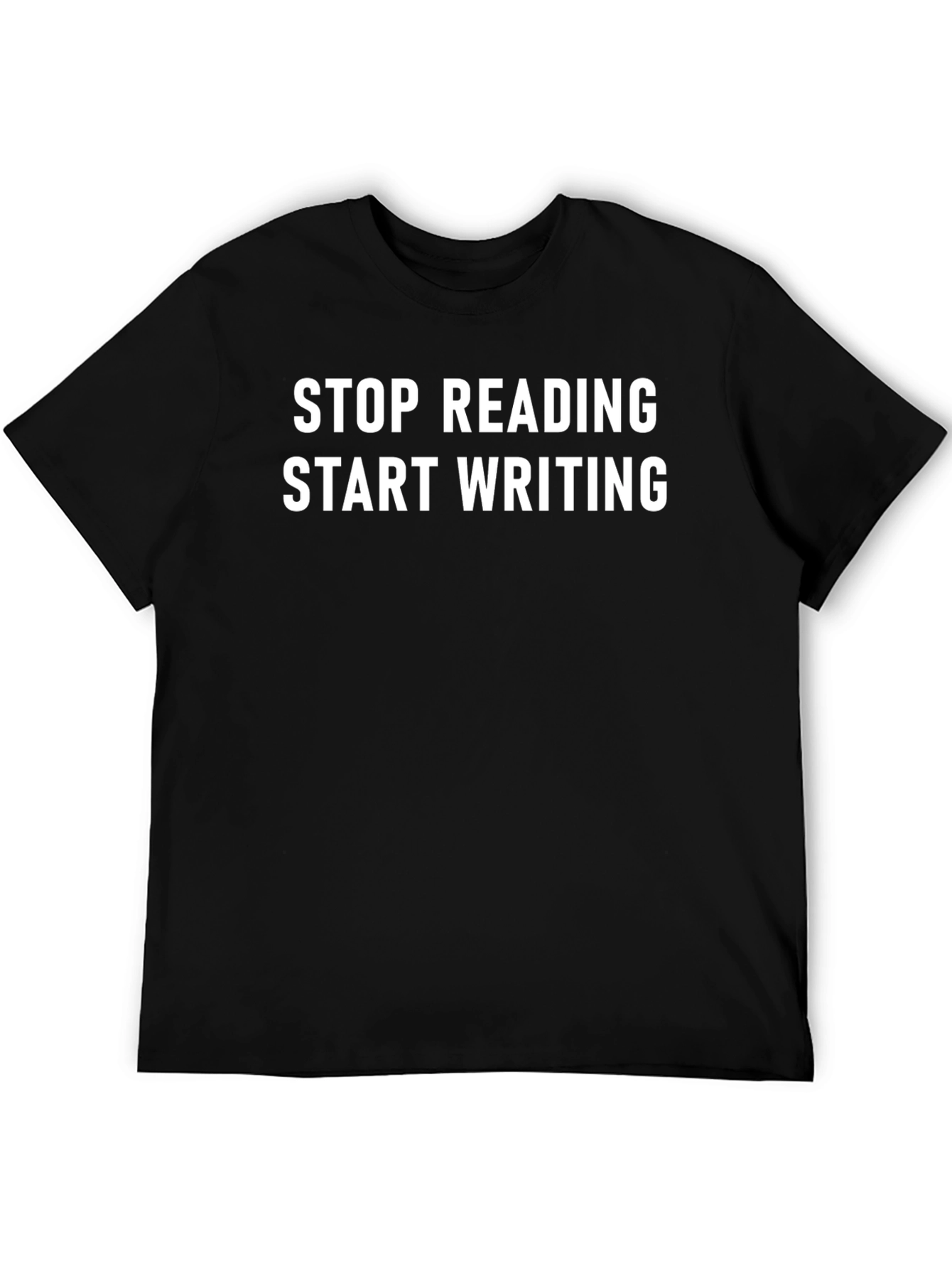 Stop Reading Start Writing Graphic Tee