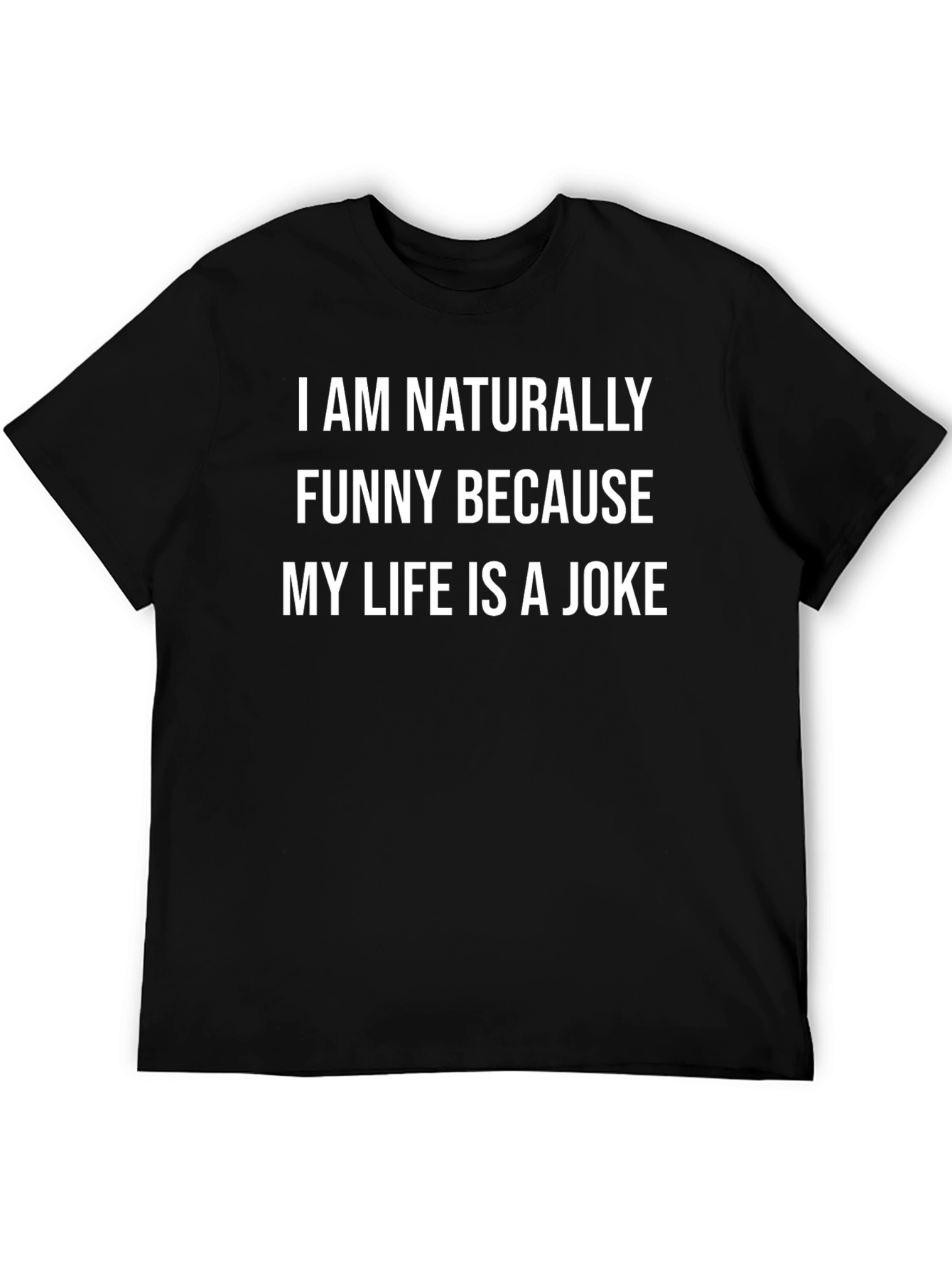 Funny Life Joke Graphic T-Shirt