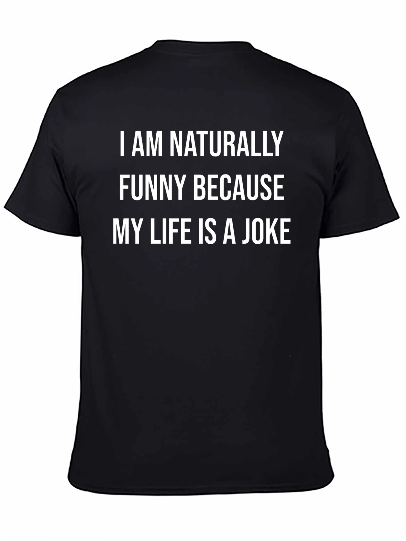 Funny Life Joke Graphic T-Shirt
