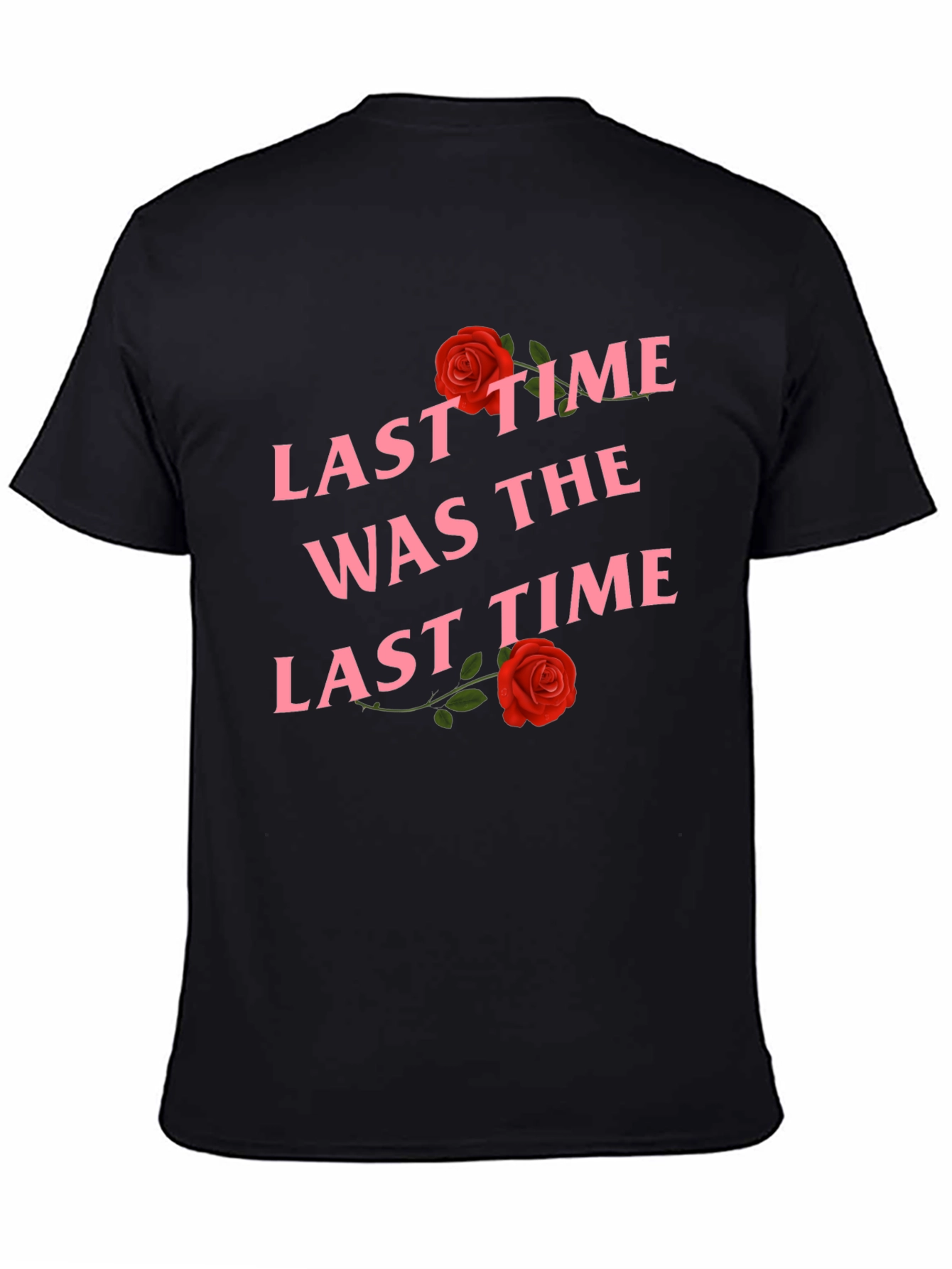 Last Time T-Shirt Rose Graphic Tee Black Cotton Shirt