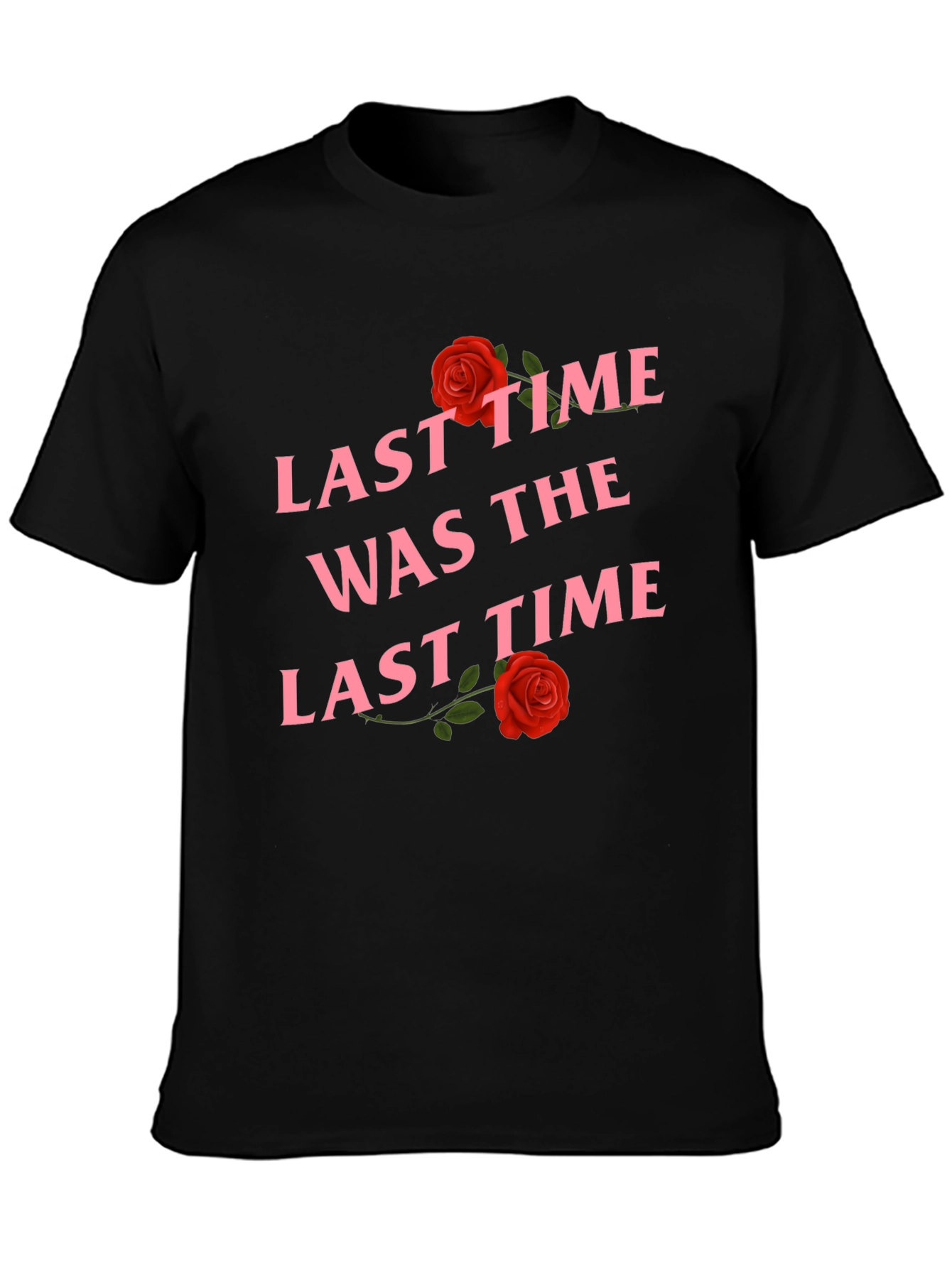 Last Time T-Shirt Rose Graphic Tee Black Cotton Shirt