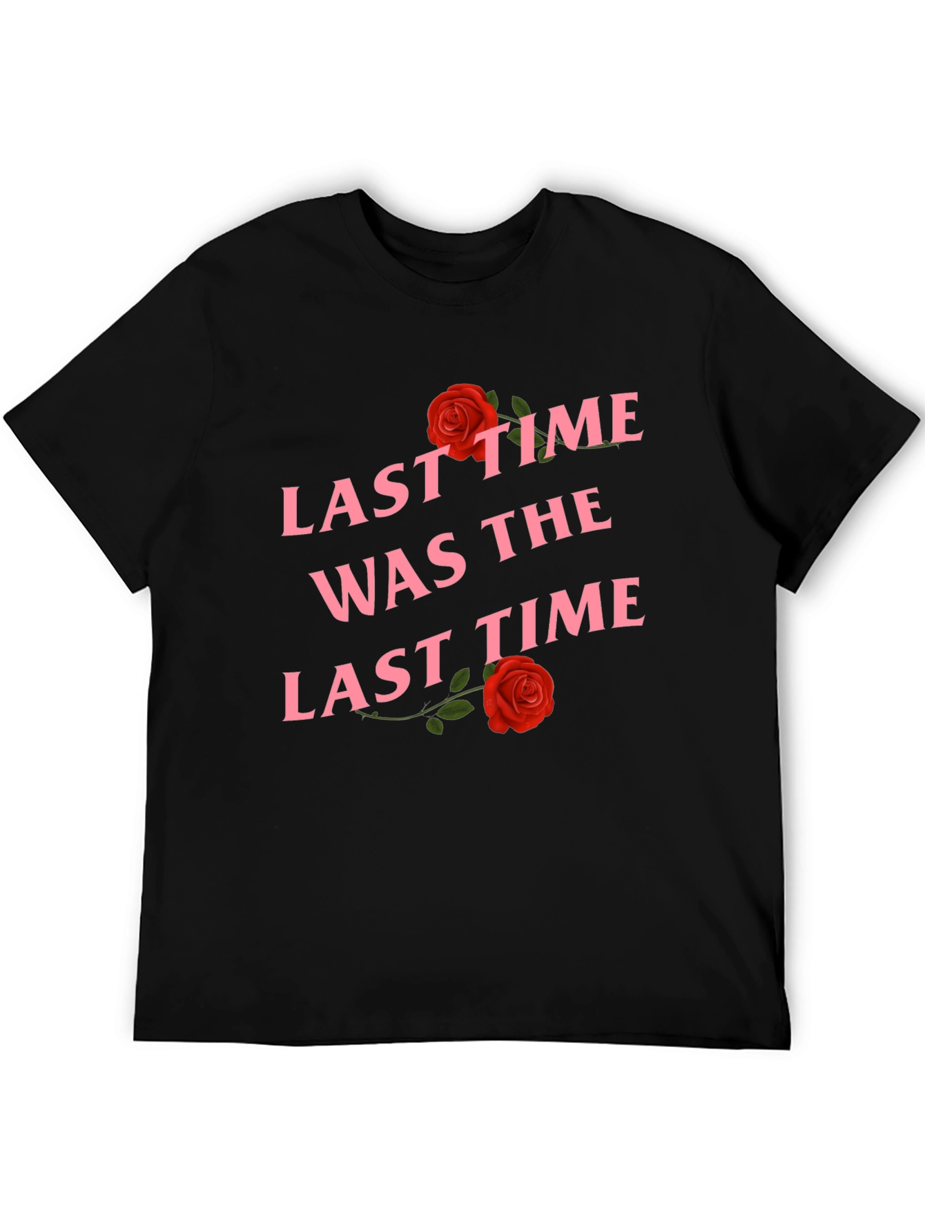 Last Time T-Shirt Rose Graphic Tee Black Cotton Shirt