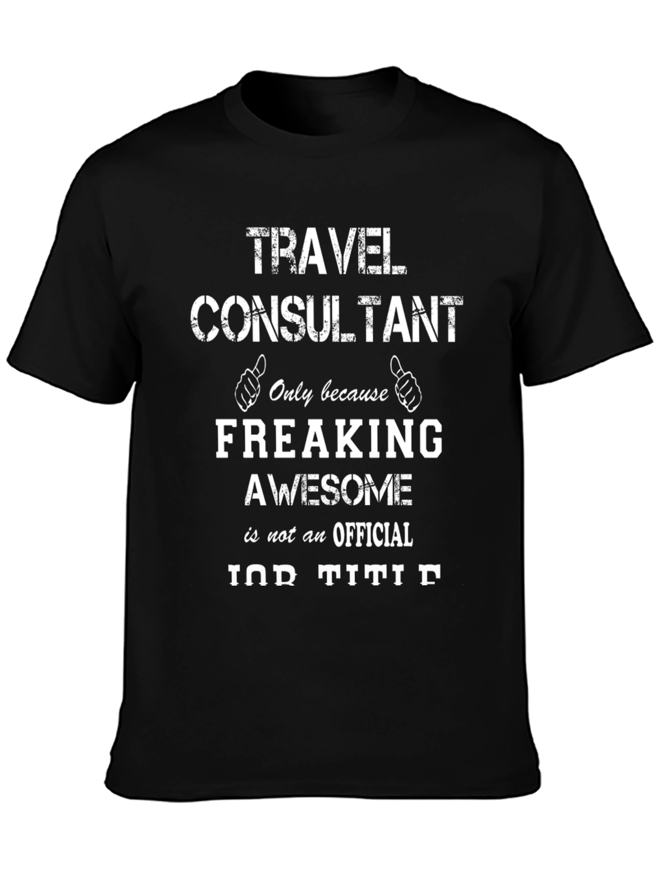 Travel Consultant Funny T-Shirt - Awesome Job