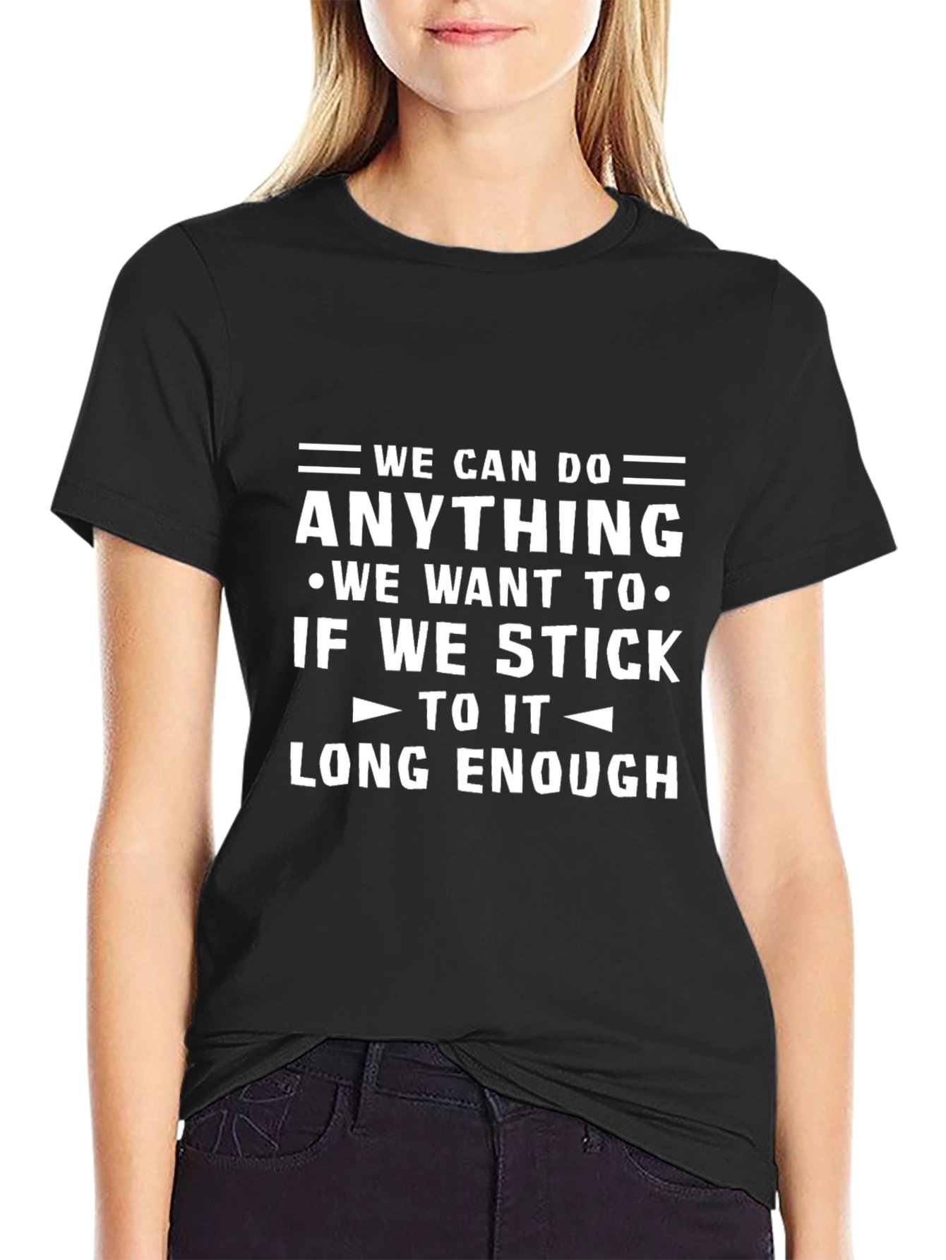 Motivational Graphic T-Shirt: We Can Do Anything