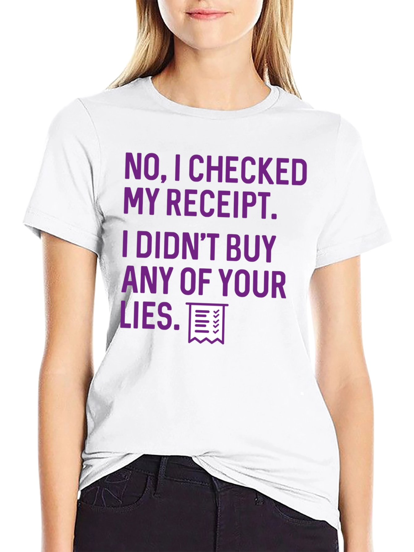 Receipt Checked Funny Sarcastic T-Shirt