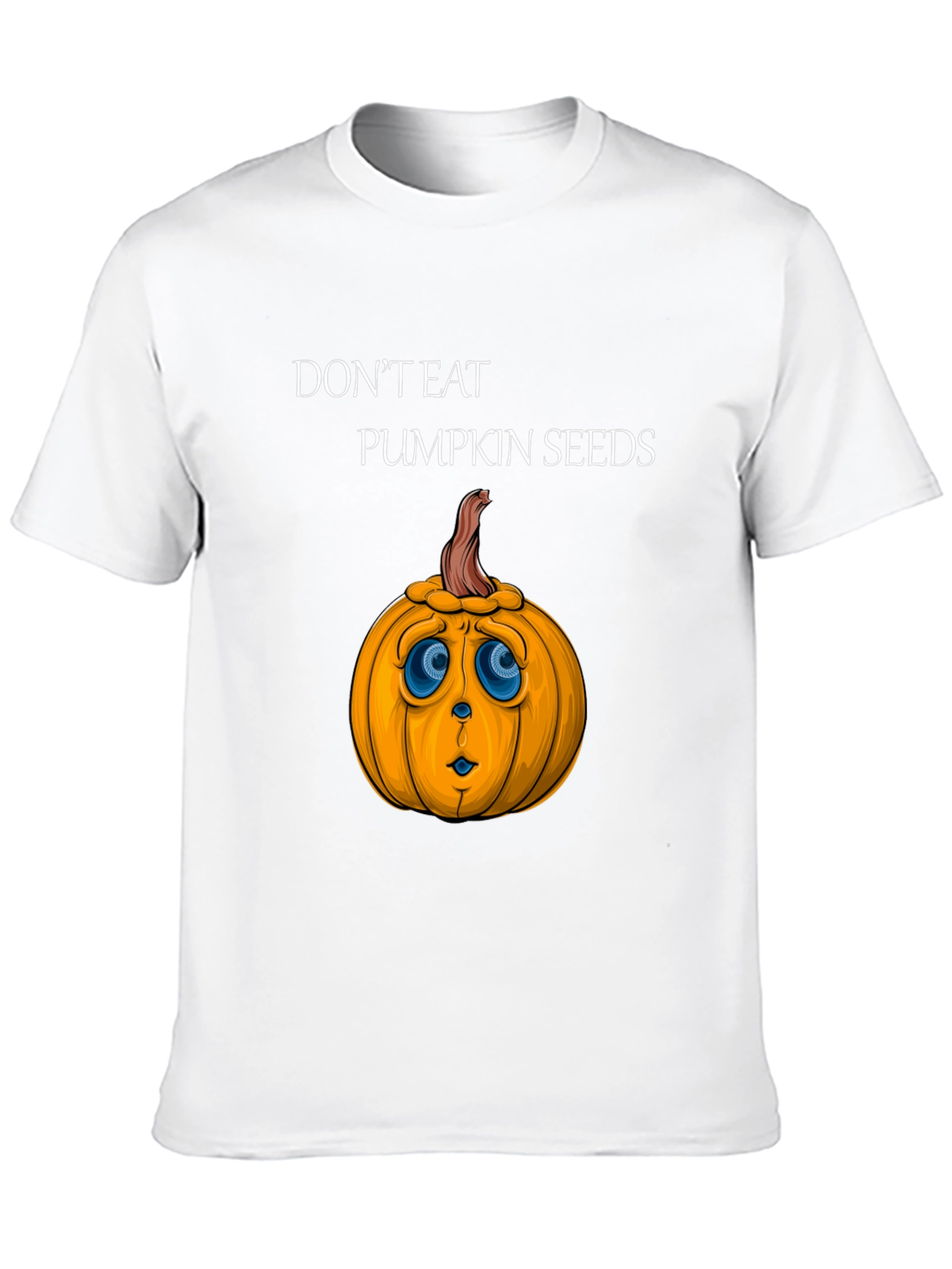 Dont Eat Pumpkin Seeds Graphic Tee