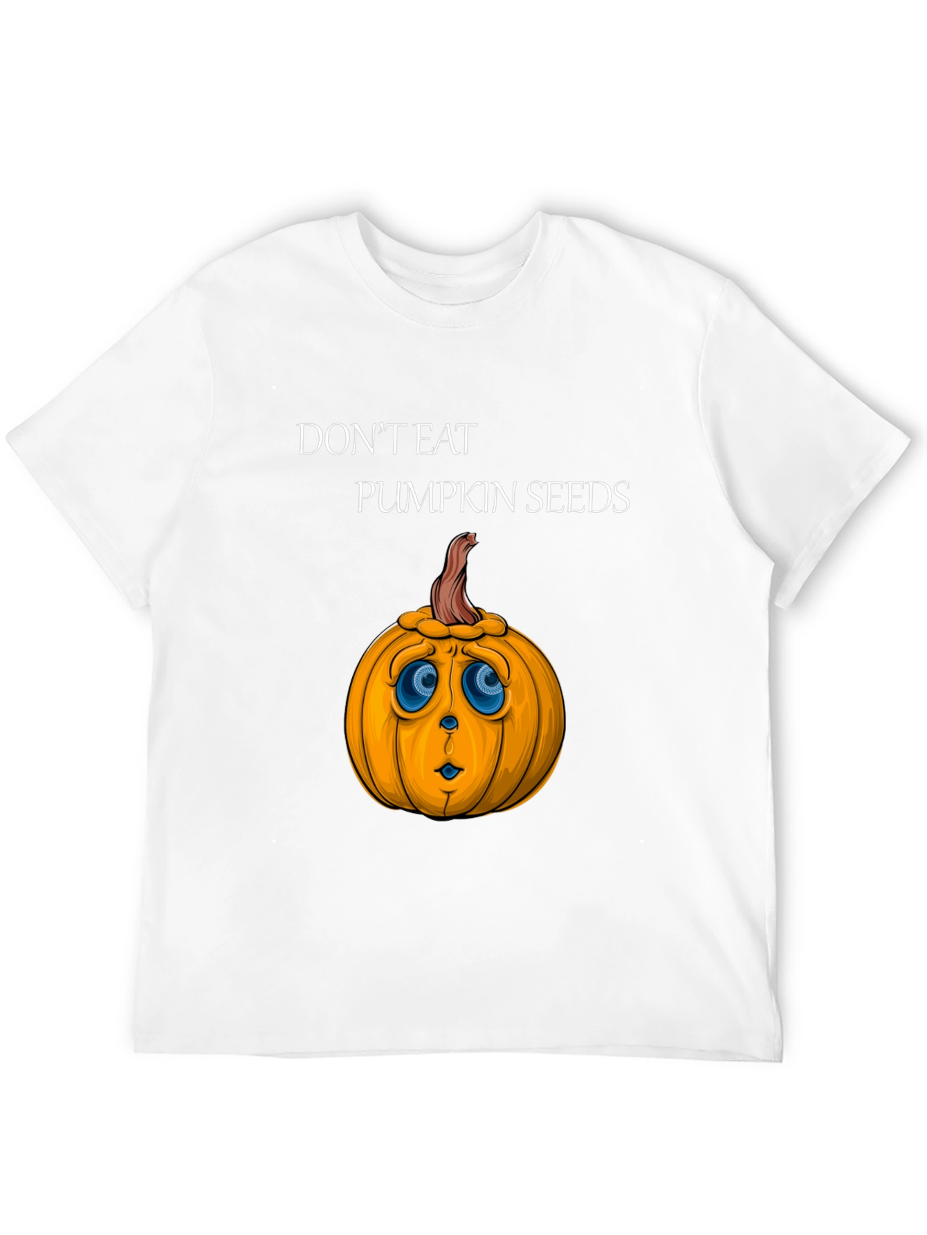 Dont Eat Pumpkin Seeds Graphic Tee