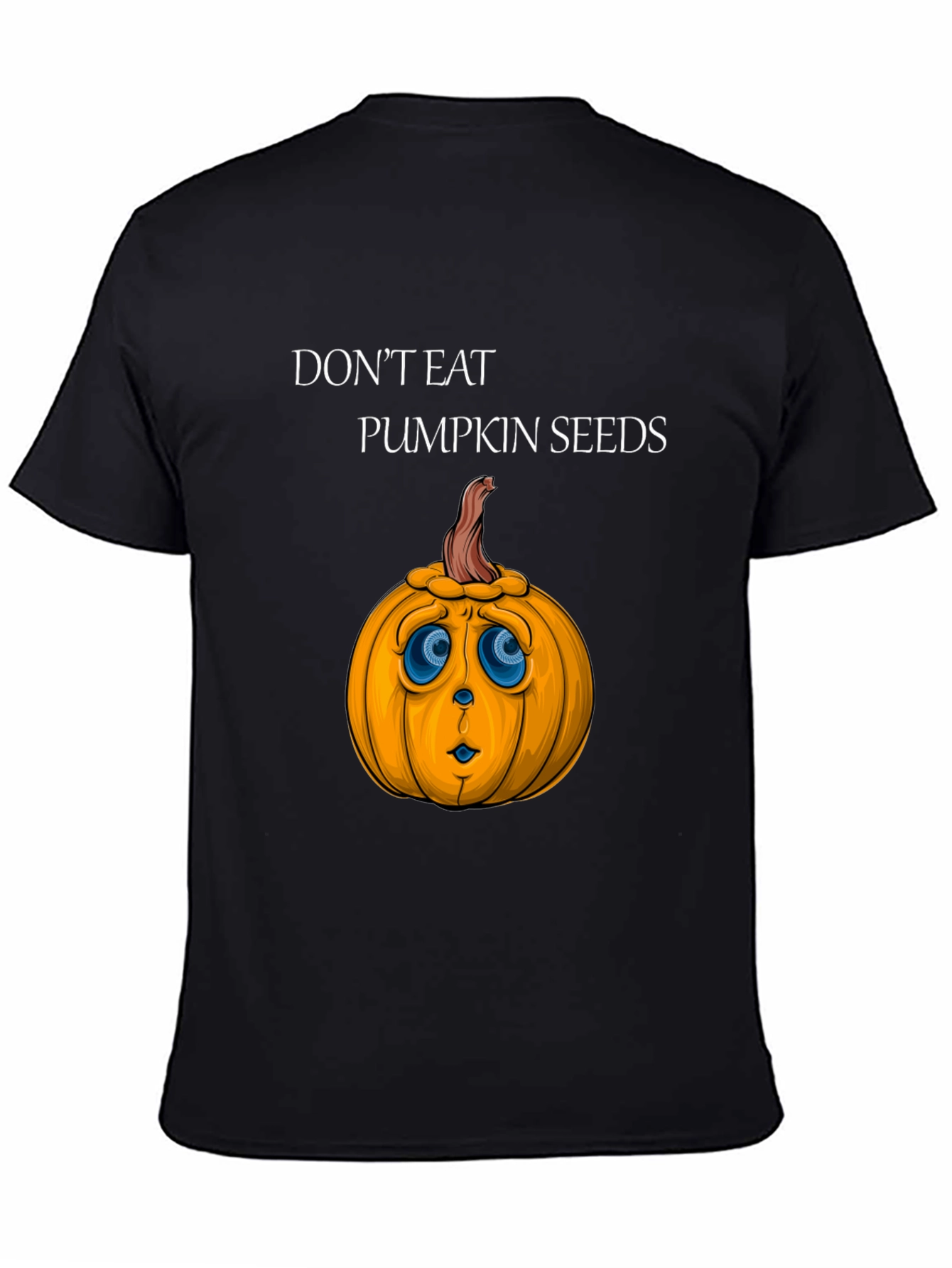Dont Eat Pumpkin Seeds Graphic Tee