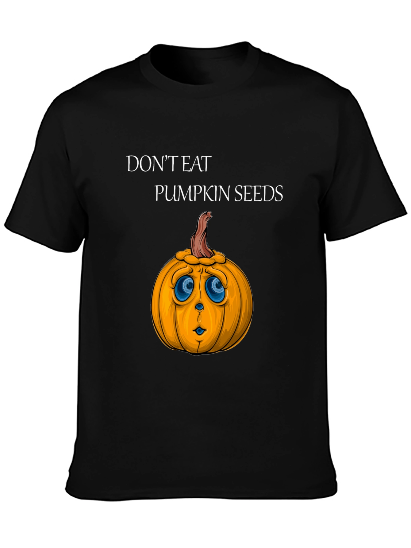 Dont Eat Pumpkin Seeds Graphic Tee