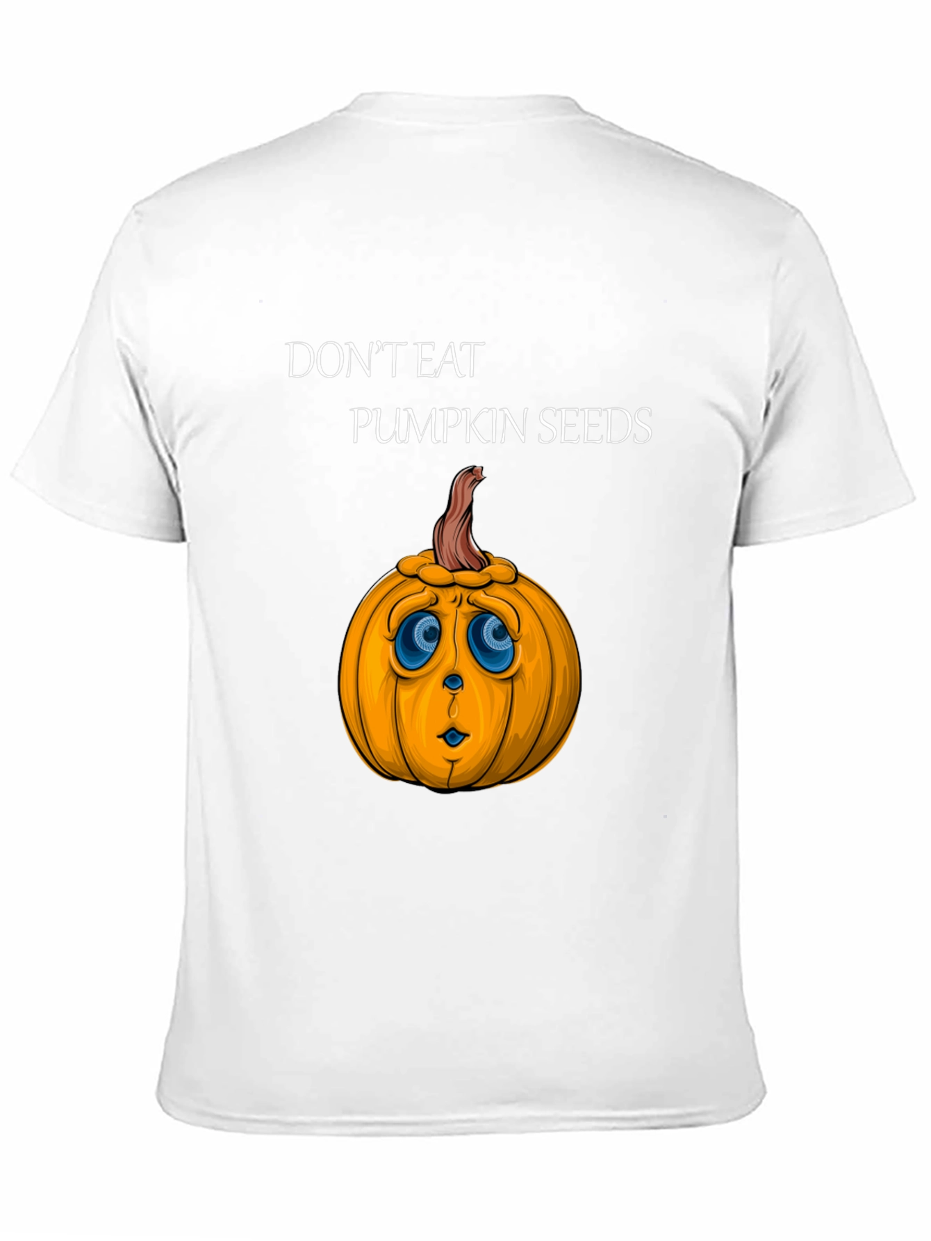 Dont Eat Pumpkin Seeds Graphic Tee