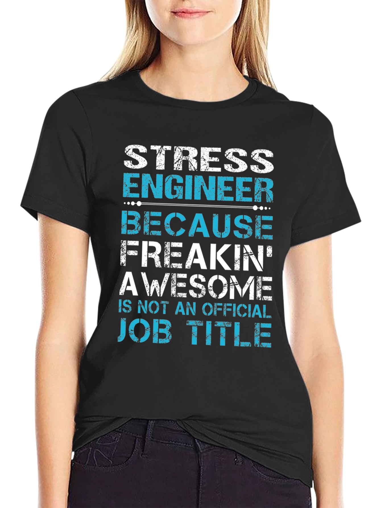 Stress Engineer T-Shirt: Awesome Job Title Tee